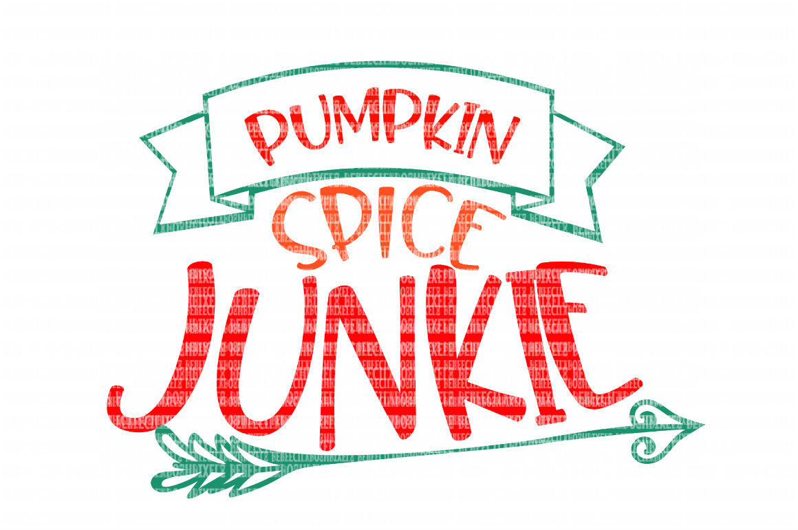 Download Pumpkin Spice Junkie SVG, Iron On Decals, Thanksgiving, Halloween svg, dxf for Cricut, Svg Files ...