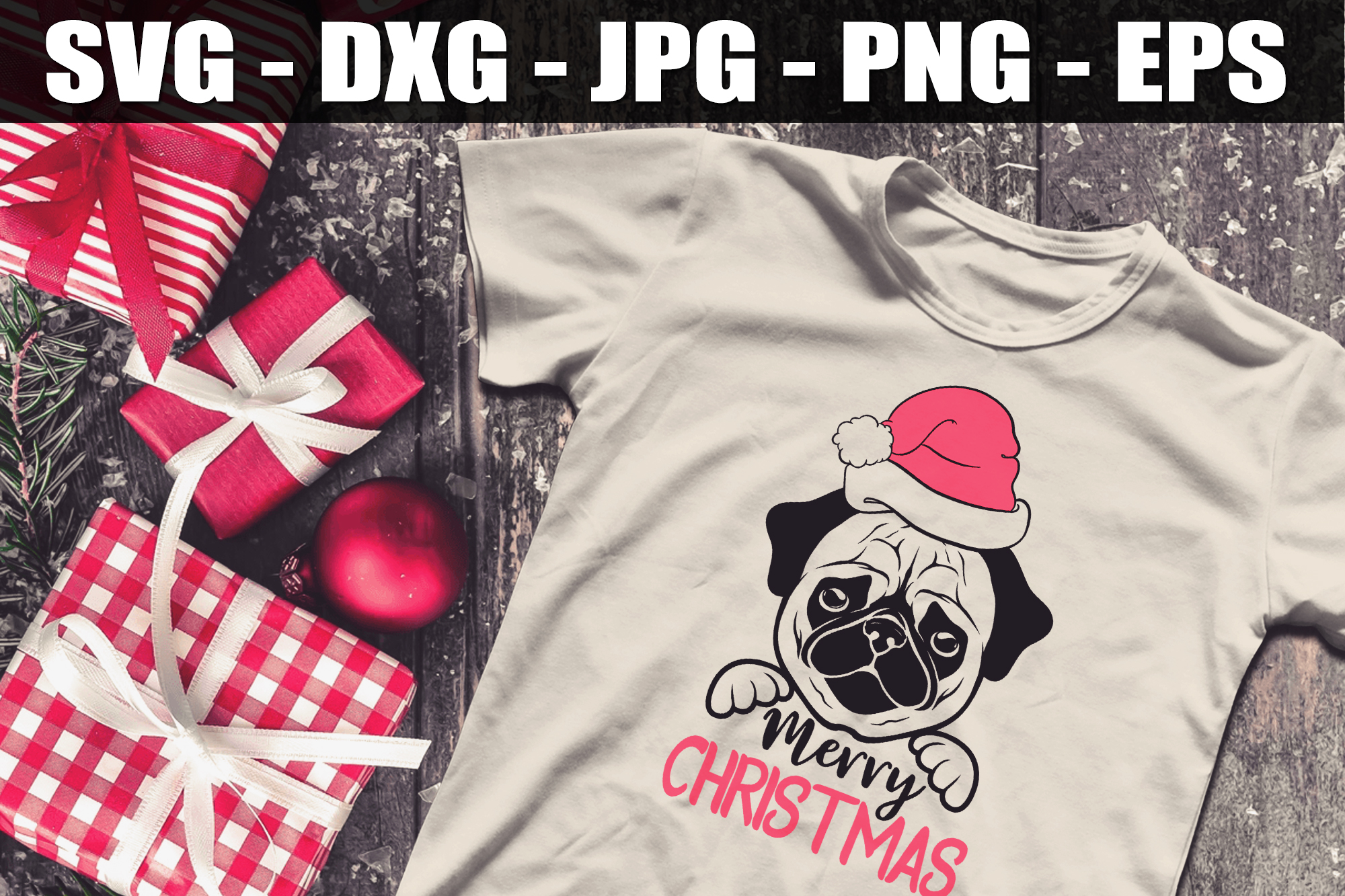 Merry Christmas, Pug Christmas SVG DXF EPS Christmas Dog Pug