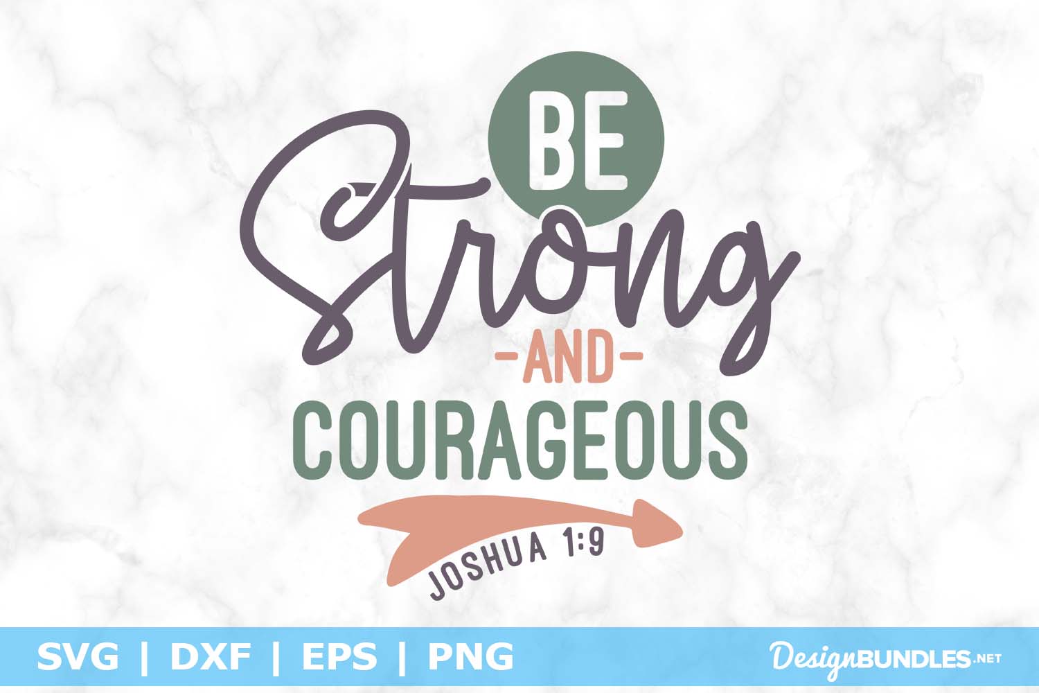 Download Be Strong and Courageous, Joshua 1 9 SVG File