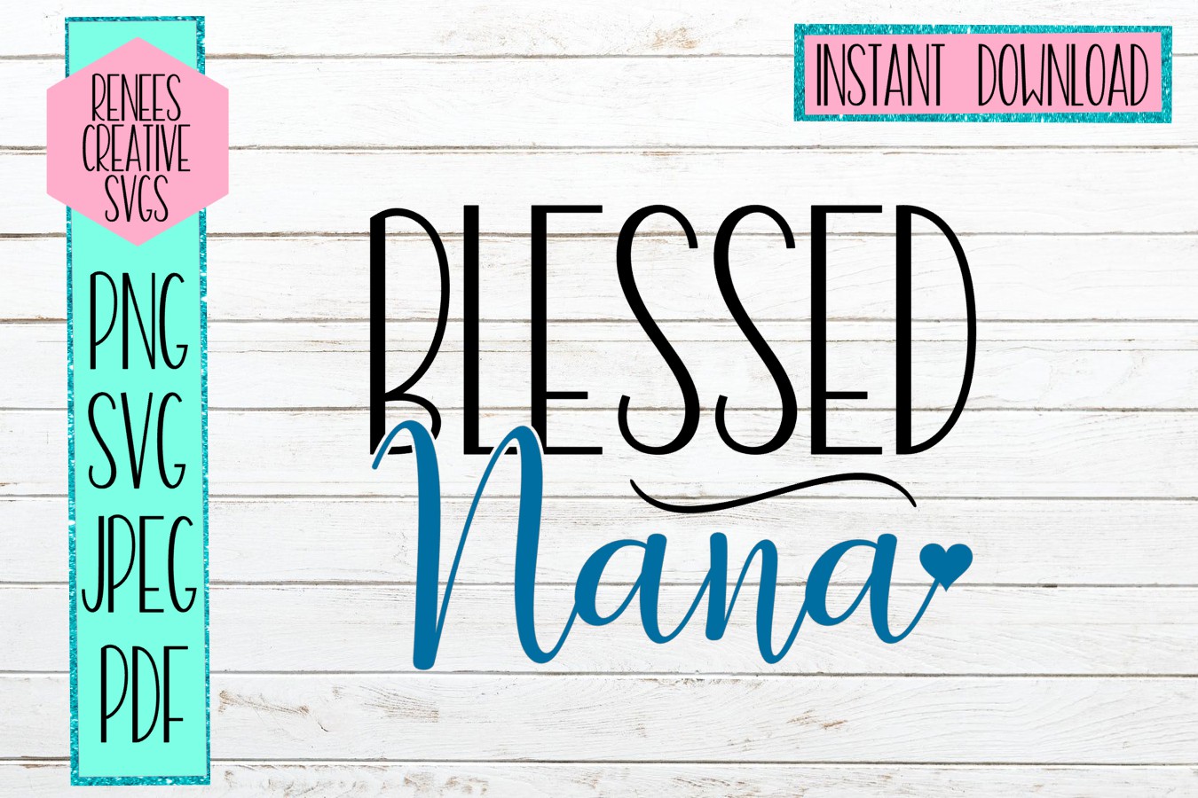 Download Blessed Nana W/ Heart | Nana SVG | SVG Cutting File ...