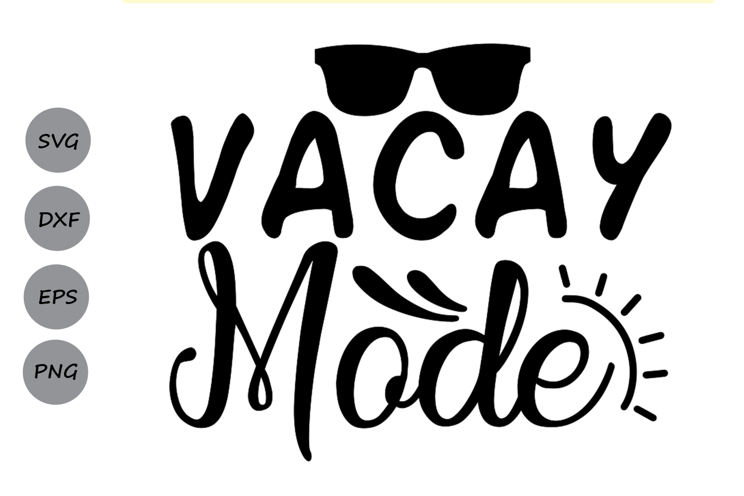 Download Vacay Mode Svg, Summer Svg, Summer Vacation Svg, Beach Svg.