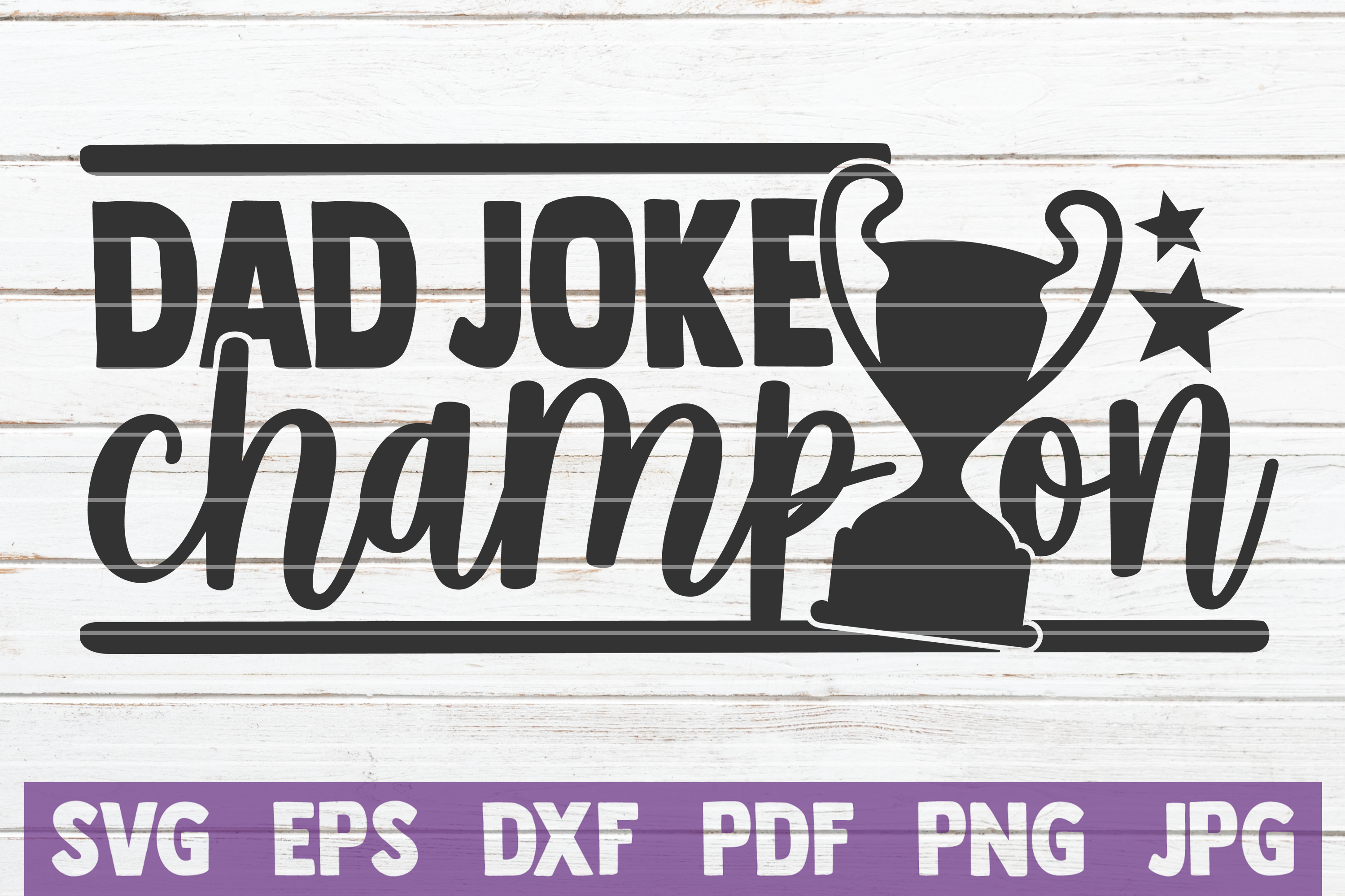 Download Dad Joke Champion SVG Cut File