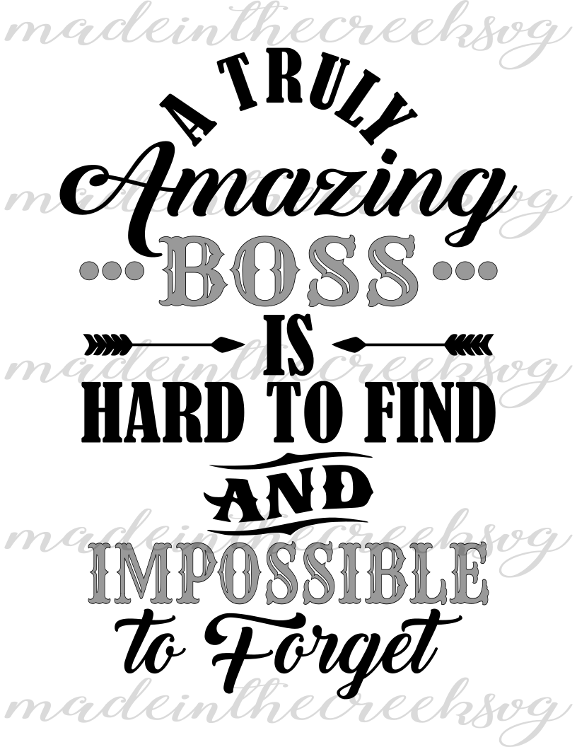 A Truly Amazing Boss, Quotes, Work Place, Office, Cut File, SVG, PNG, PDF for Silhouette & Cricut