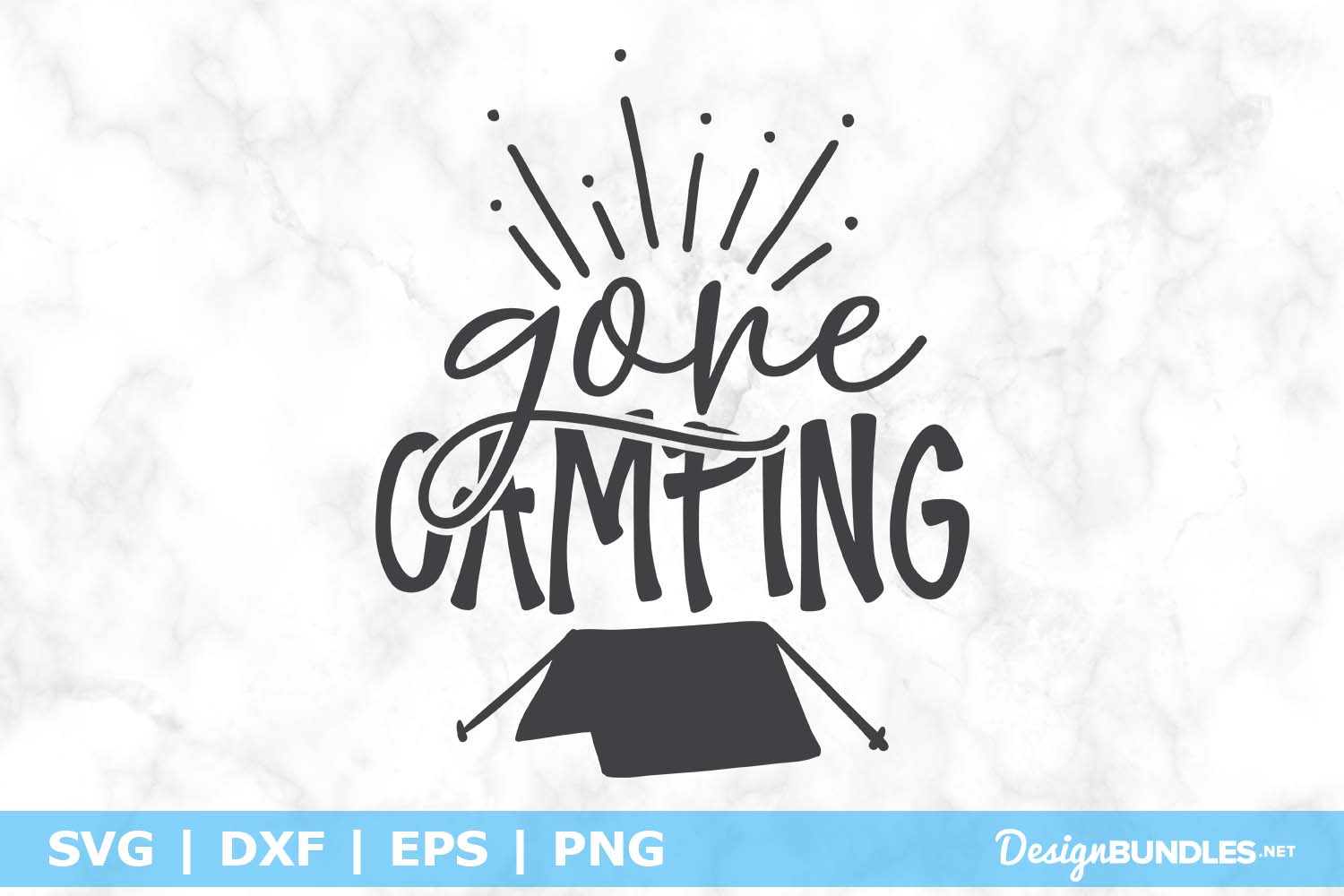 Free Free Gone Camping Svg 744 SVG PNG EPS DXF File