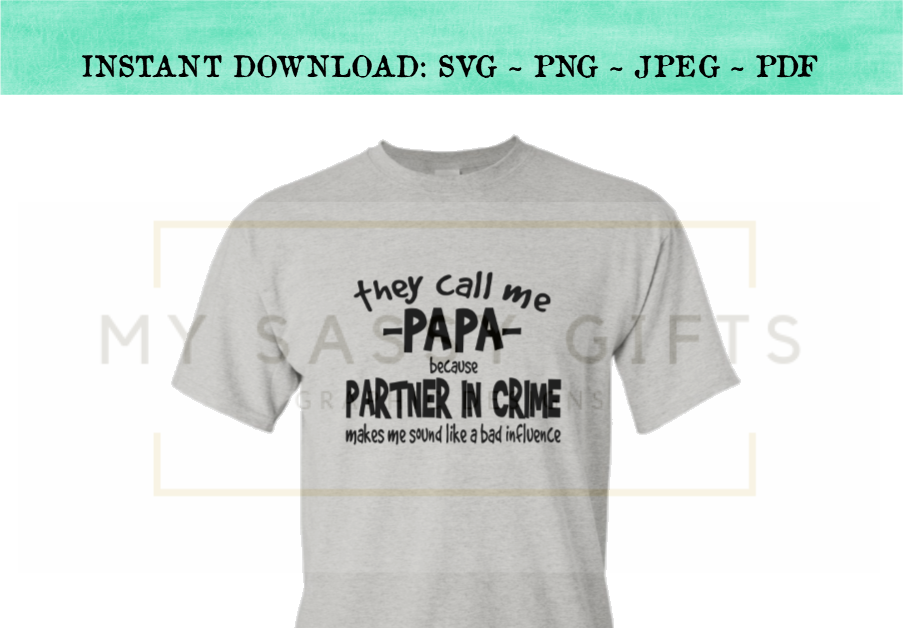 Download Funny They Call Me Papa Partner In Crime SVG Design