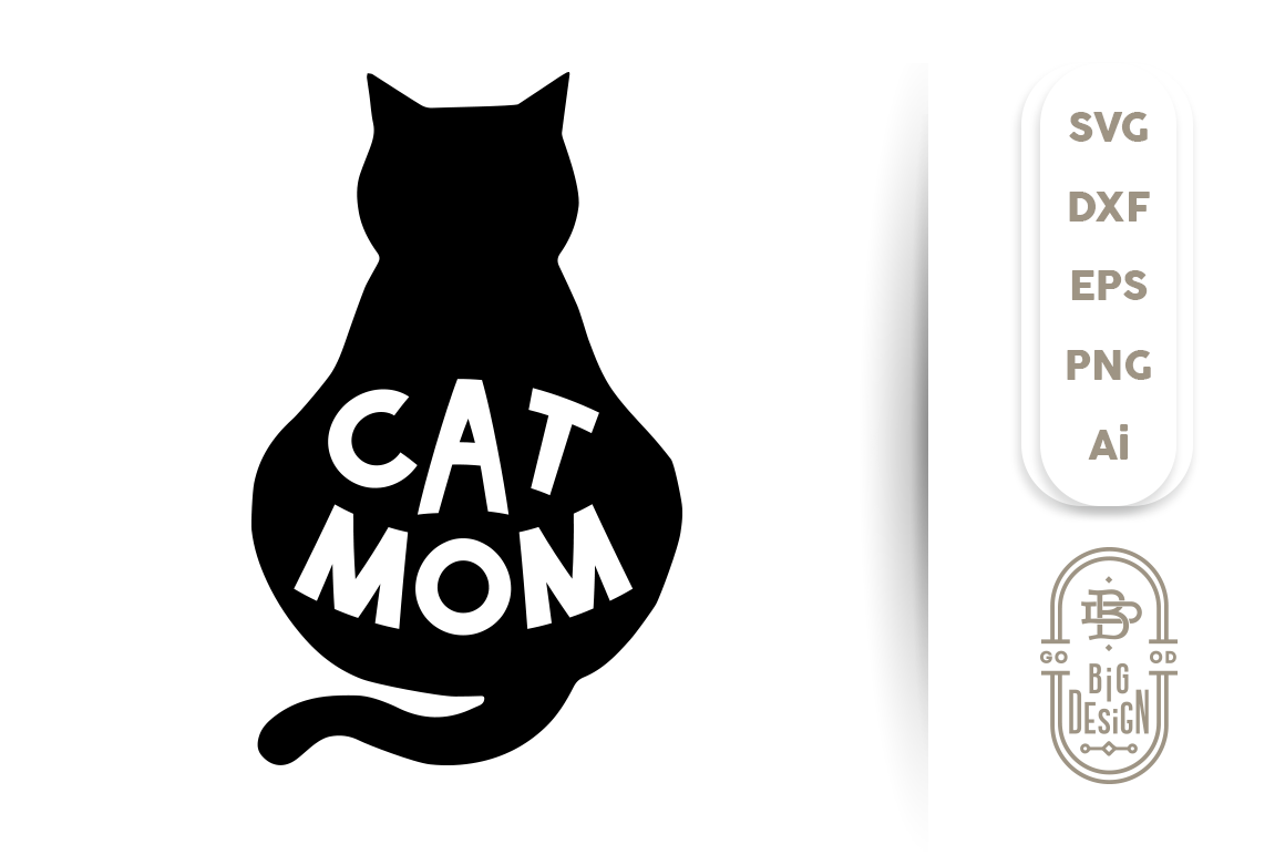 SVG Cut File , Cat Mom, EPS, DXF, PNG, Ai (122725) | SVGs ...