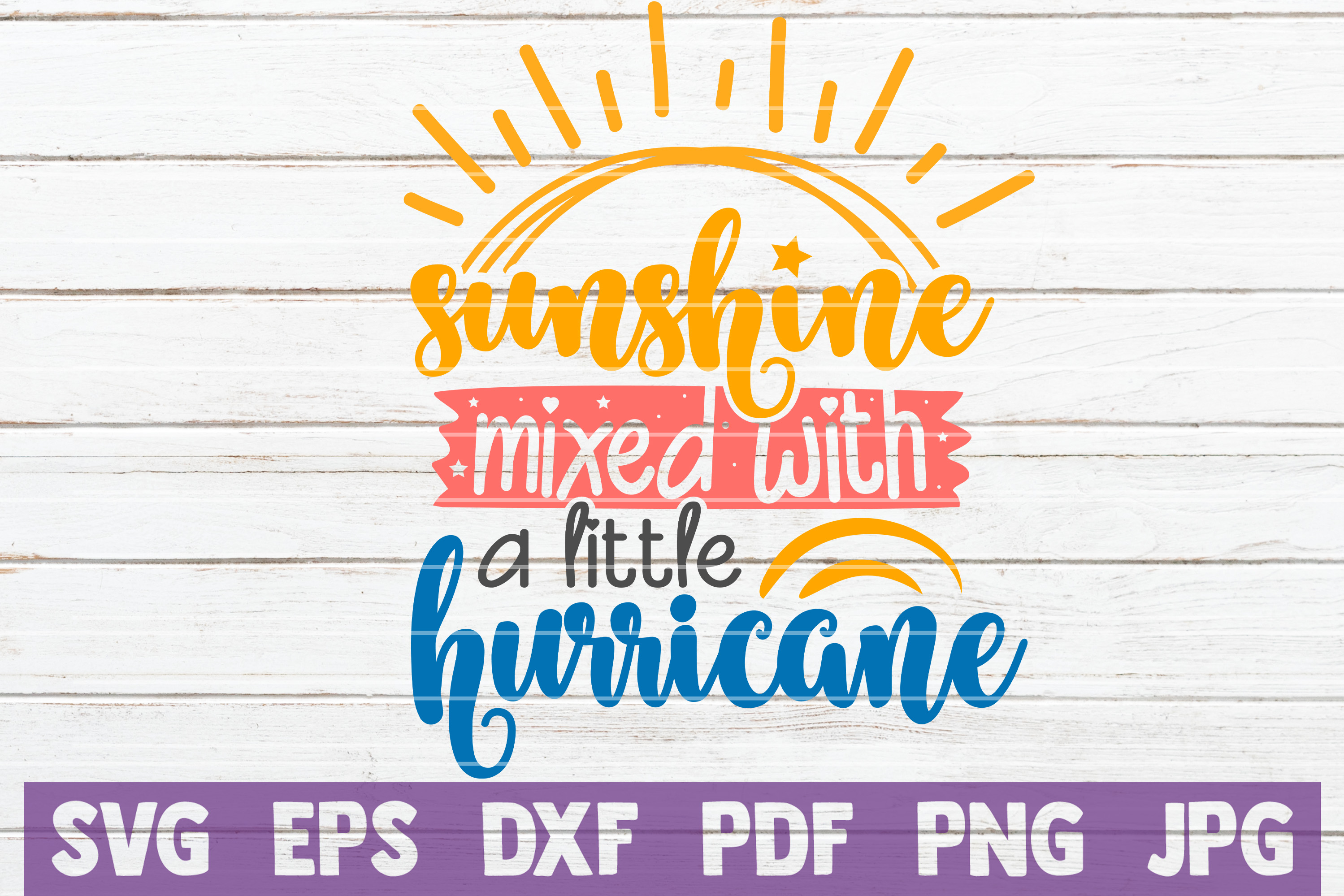 Sunshine Mixed With A Little Hurricane SVG Cut File