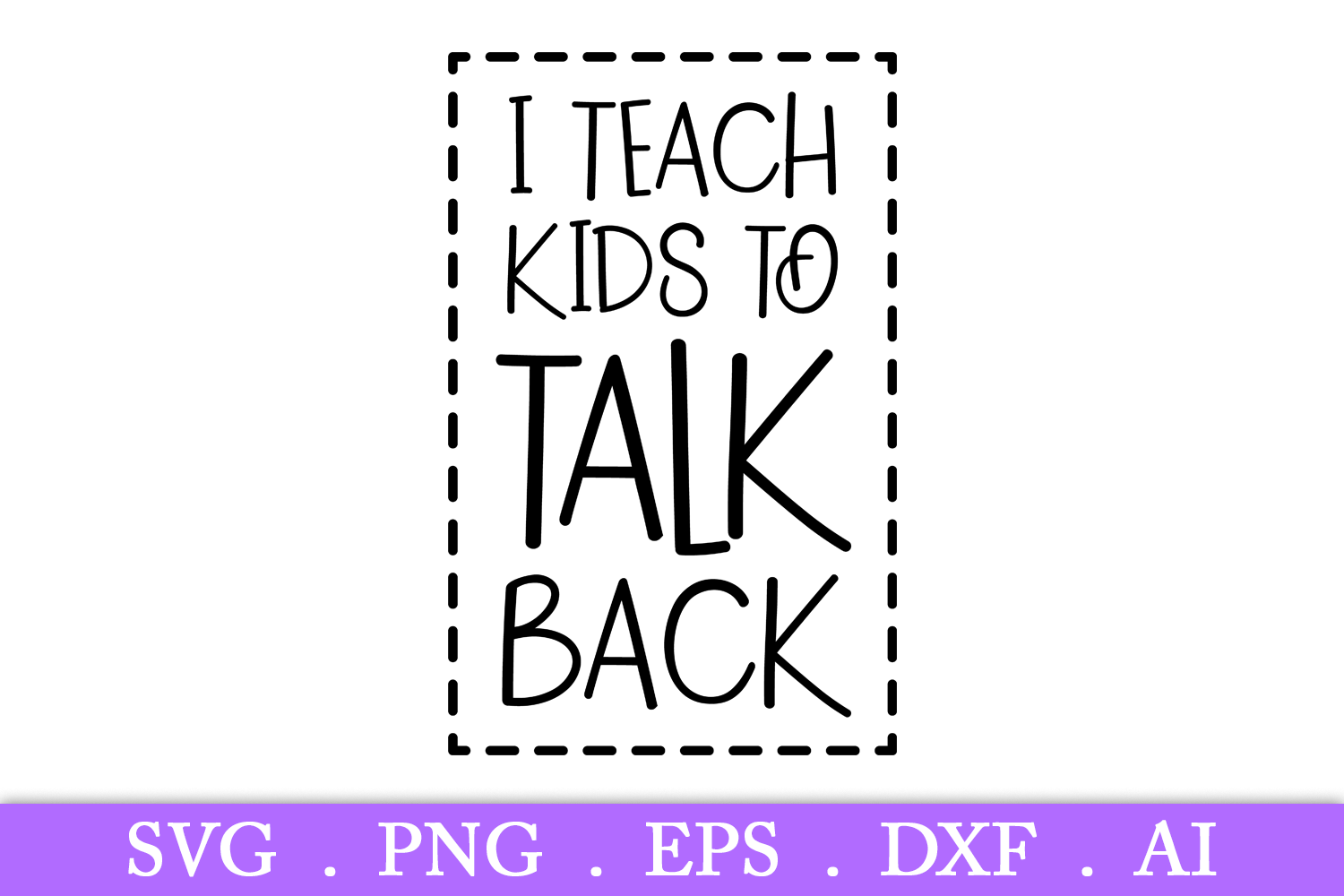 Sale I Teach Kids To Talk Back Svg Teacher Svg