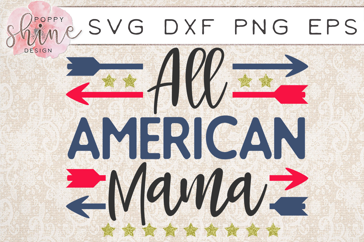 All American Mama SVG PNG EPS DXF Cutting Files