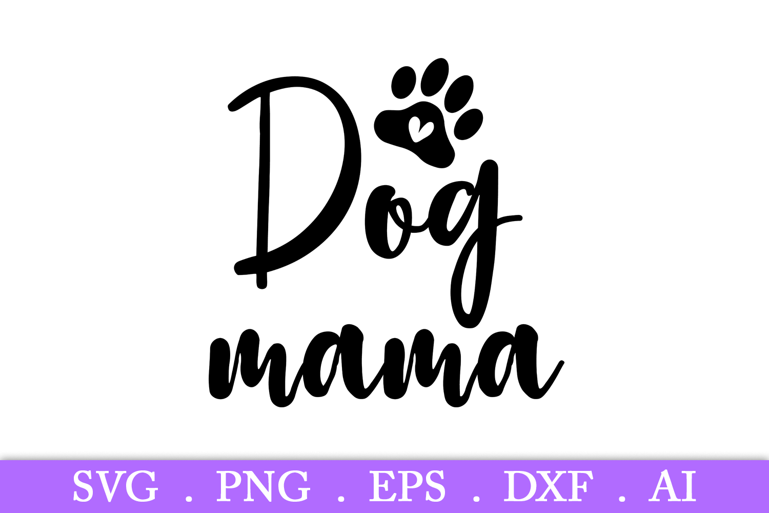 Download SALE! Dog mom svg, dog mama svg, pug svg, fur mama svg