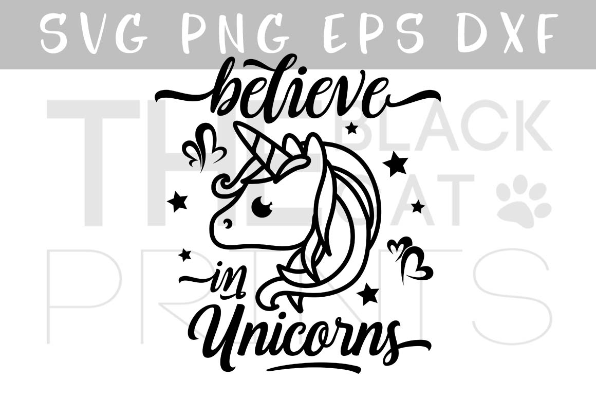 Believe In Unicorns Svg Dxf Png Eps 35879 Cut Files Design Bundles