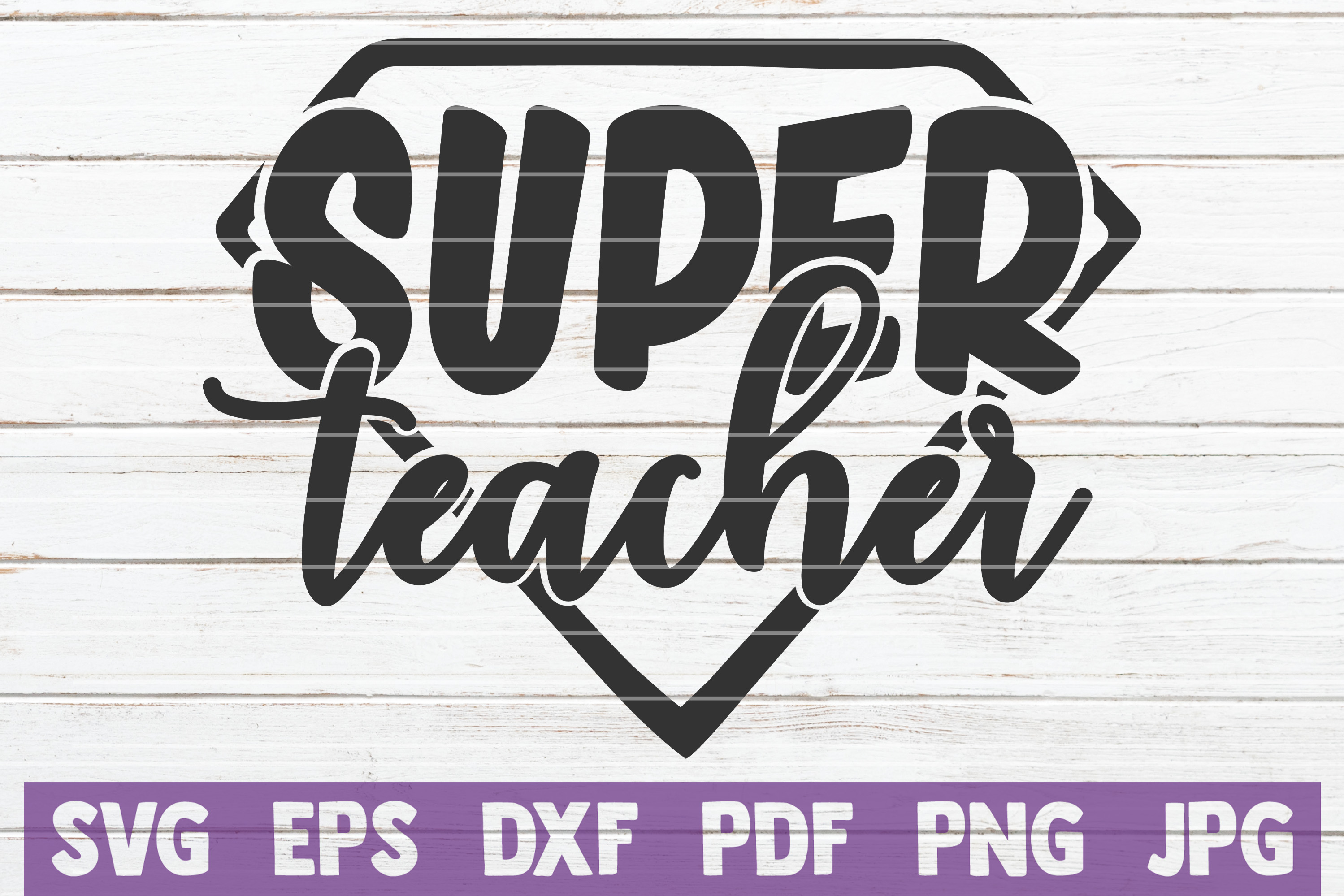 Download Super Teacher SVG Cut file | commercial use (247422) | Cut Files | Design Bundles