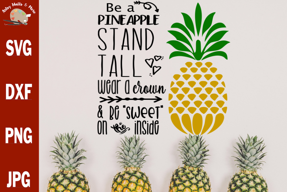 be a pineapple svg cut file pineapple quote svg pineapple