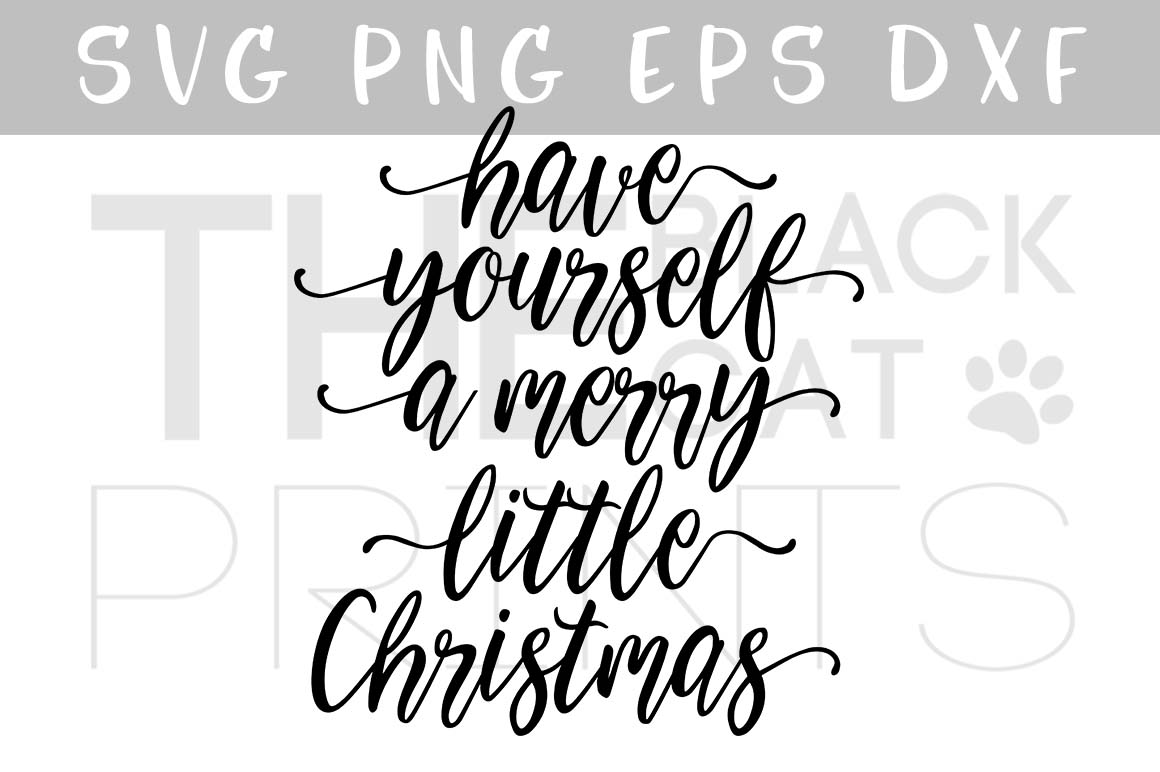 Download Have yourself a merry little Christmas SVG DXF PNG EPS