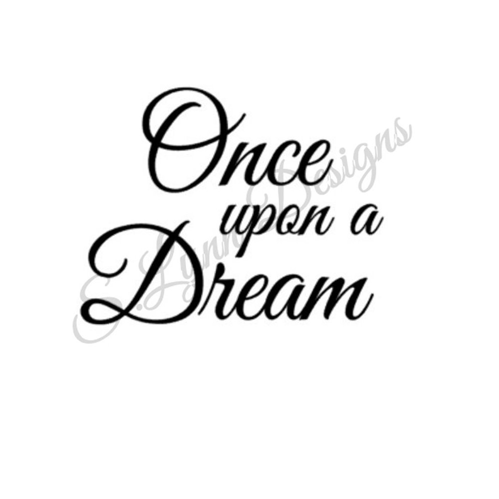 Once Upon a Dream SVG File (76863) | SVGs | Design Bundles