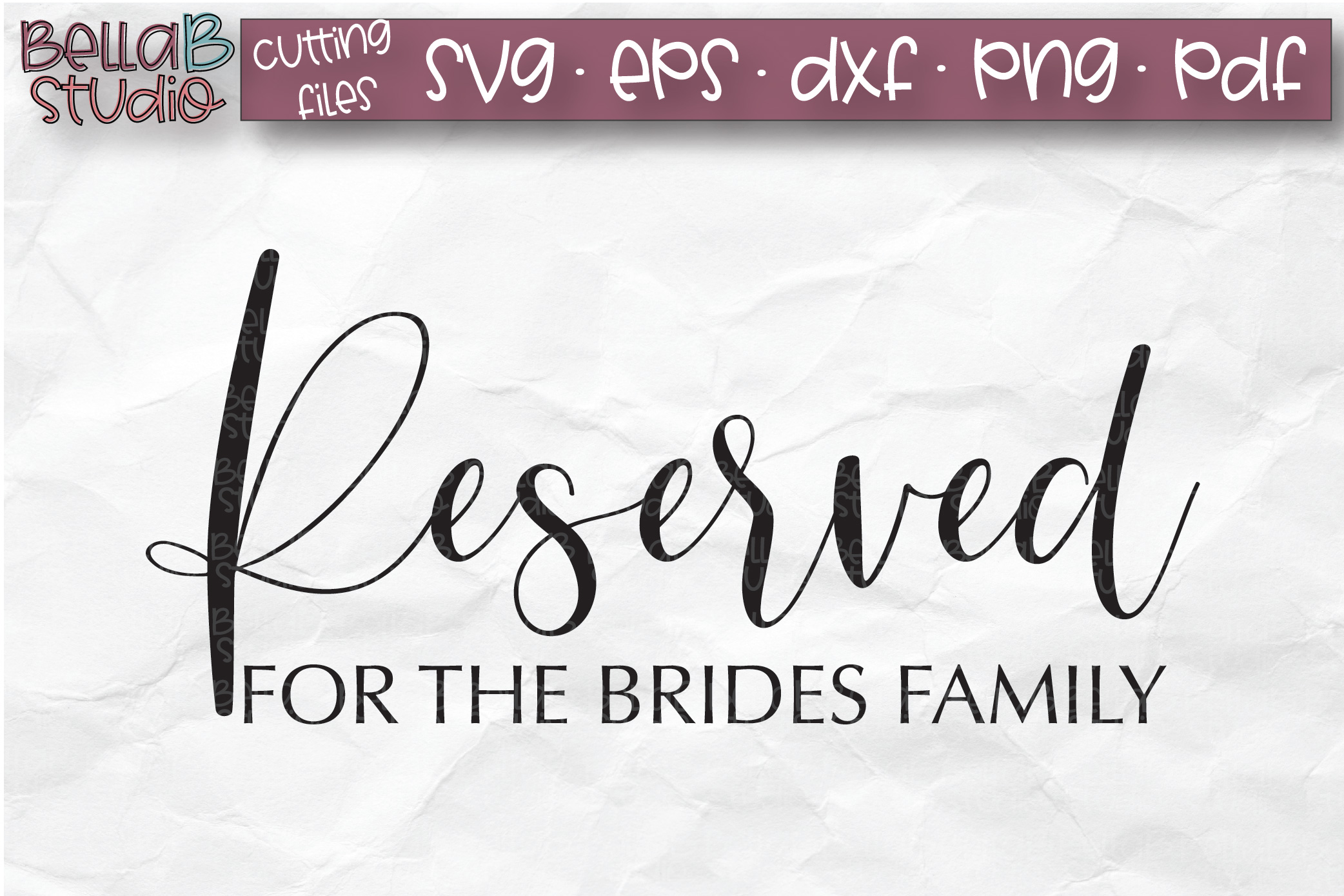 Download Wedding Sign SVG, Reserved SVG, Bride's Family