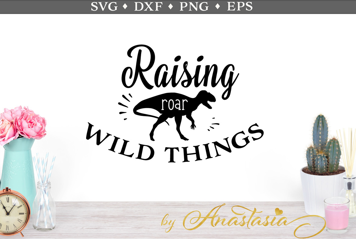 Raising wild things SVG cut file
