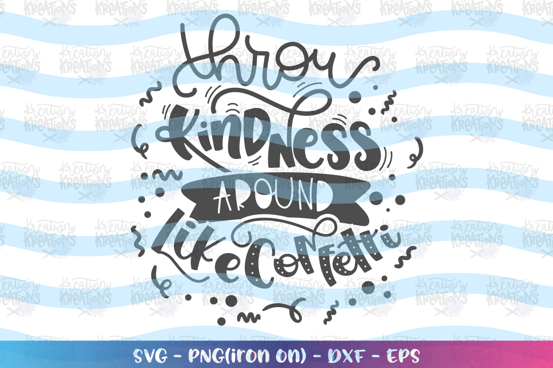 Download Positive-Throw kindness around like confetti svg