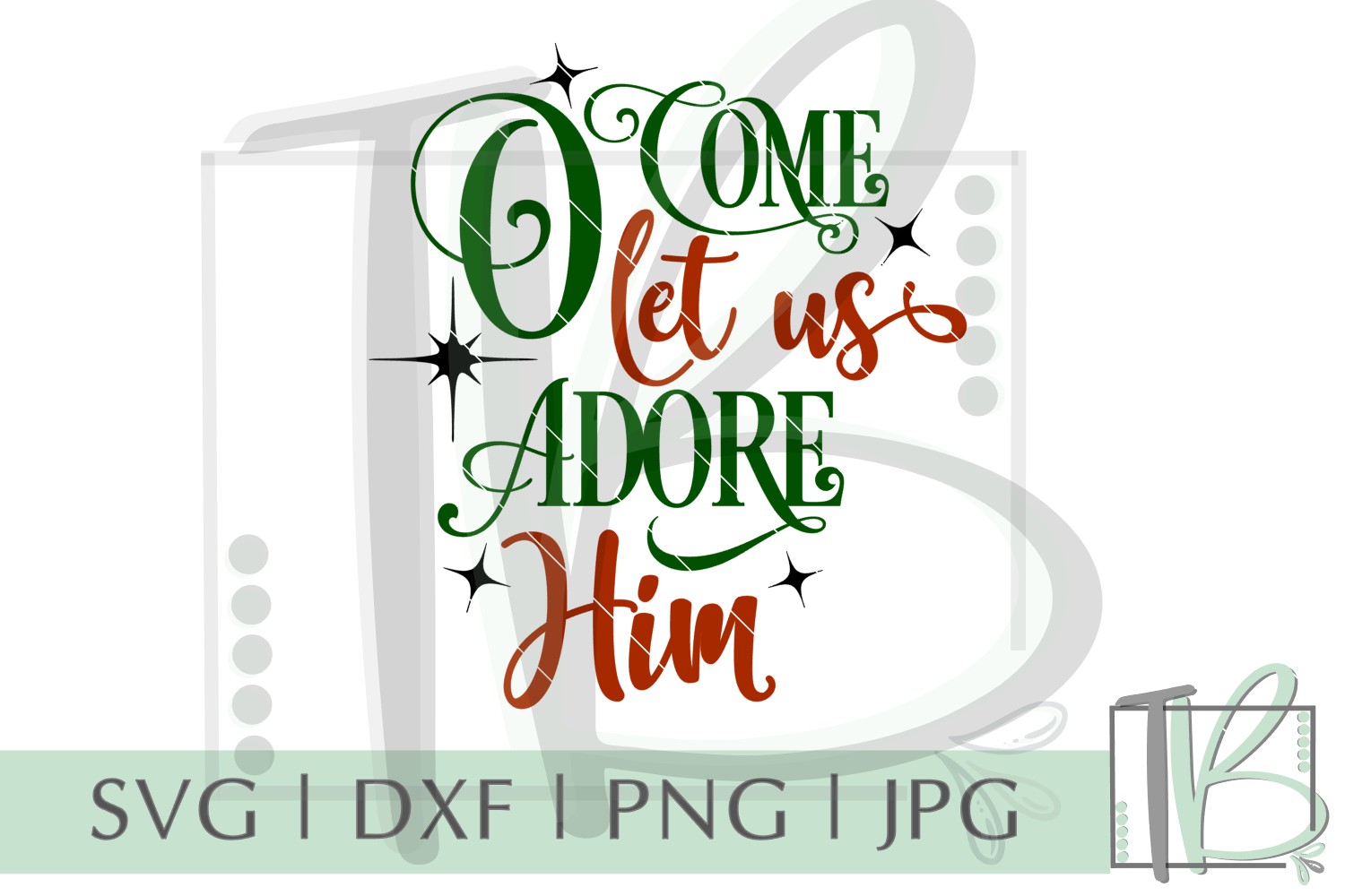 Download O Come Let Us Adore Him SVG, Christmas Cut File