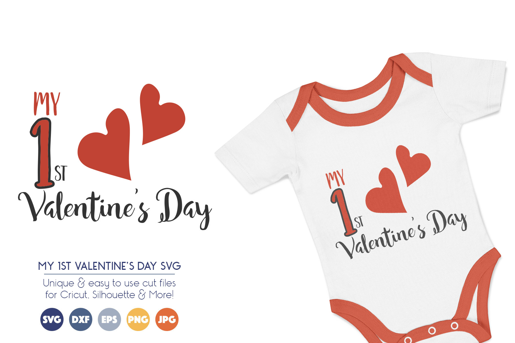 Download My 1st Valentine's Day - Baby, Love SVG Files