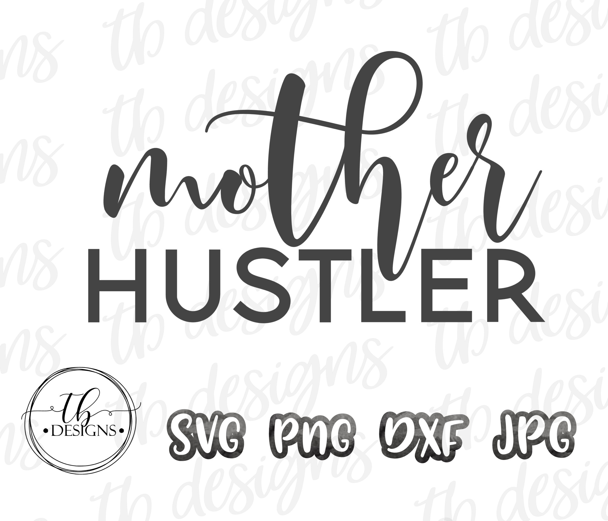 Free Mom Hustle Svg 811 SVG PNG EPS DXF File