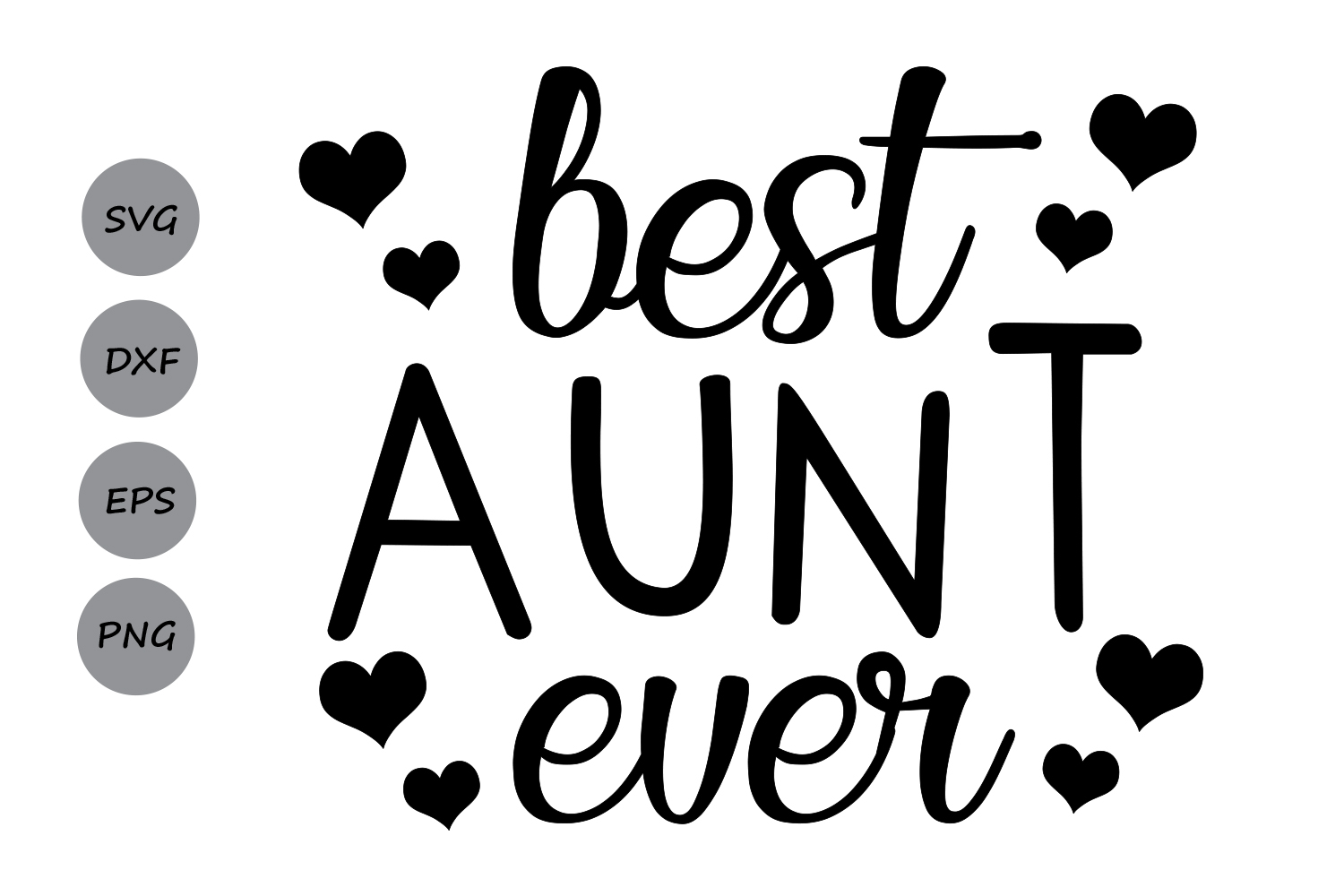 Download Best Aunt Ever SVG, Best Auntie Ever SVG, Aunt Svg, Family ...