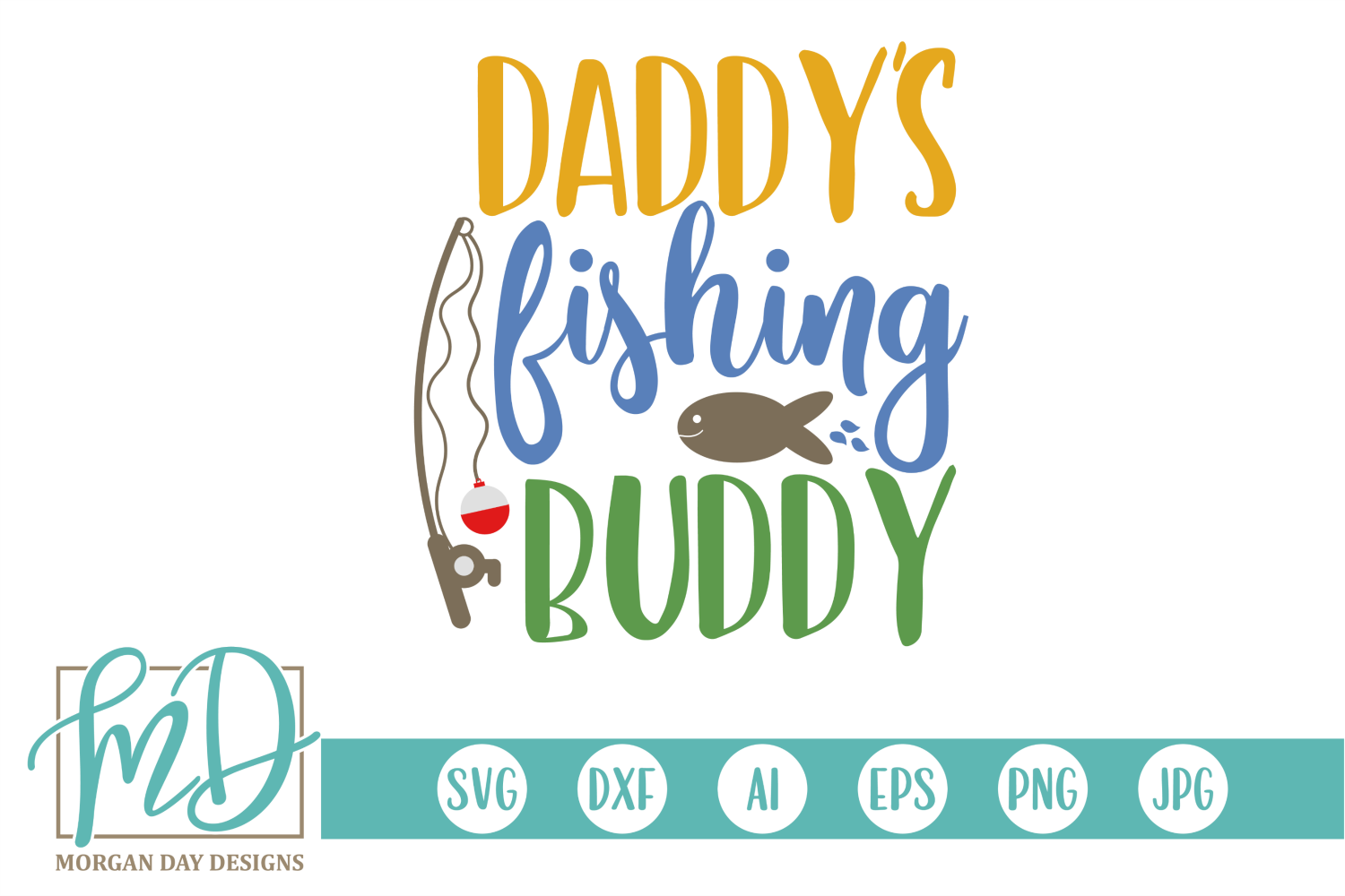 Daddy's Fishing Buddy SVG