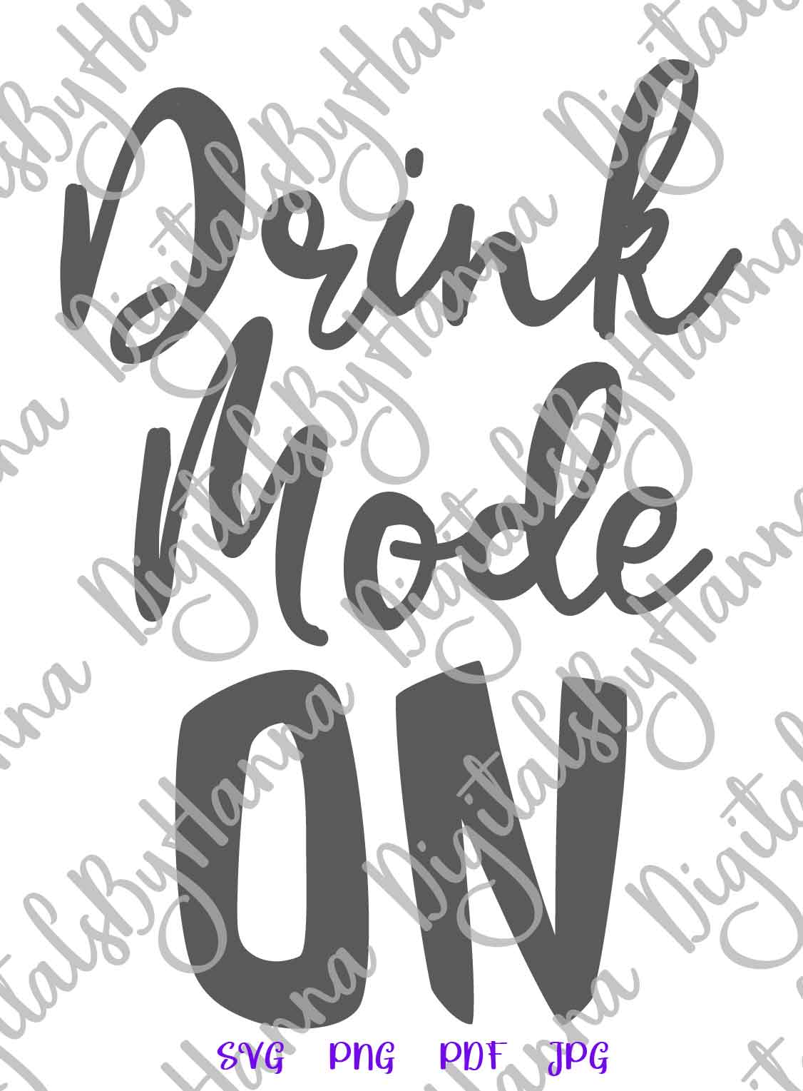 Drink Mode ON Funny Alcohol Sign Print & Cut PNG SVG DXF PDF