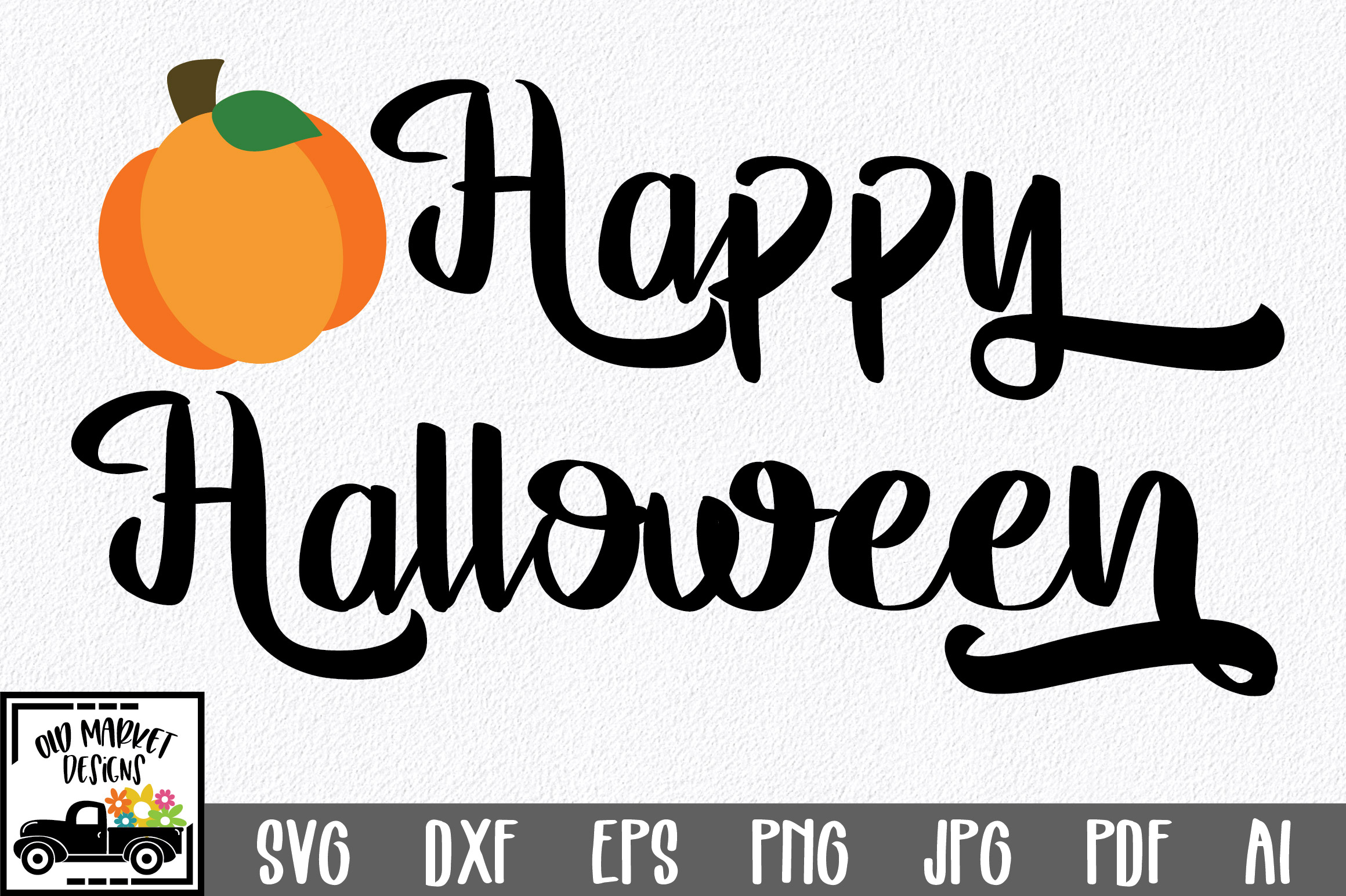 Happy Halloween SVG Cut File - dxf - png - eps - jpg - svg