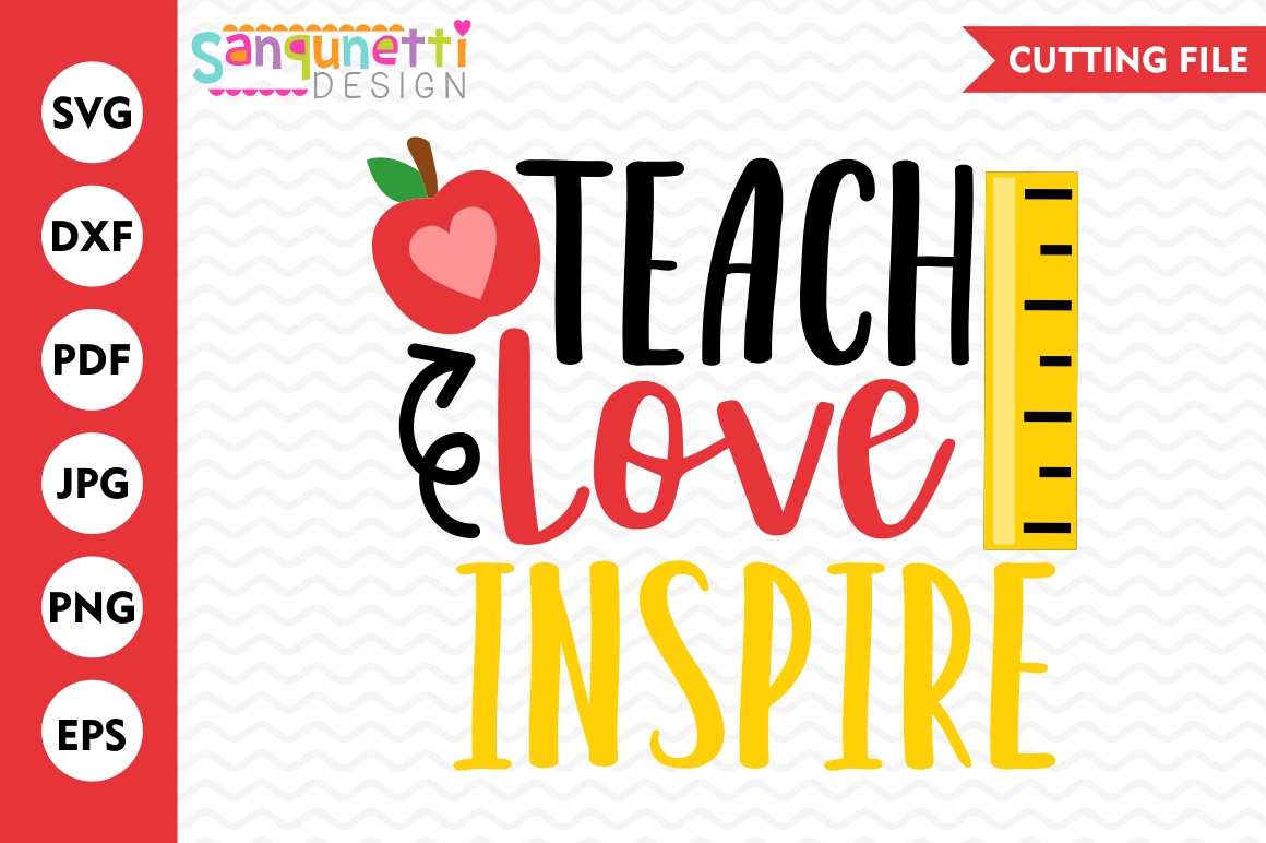 Teach Love Inspire SVG, Teacher svg, School SVG (89996) | Cut Files