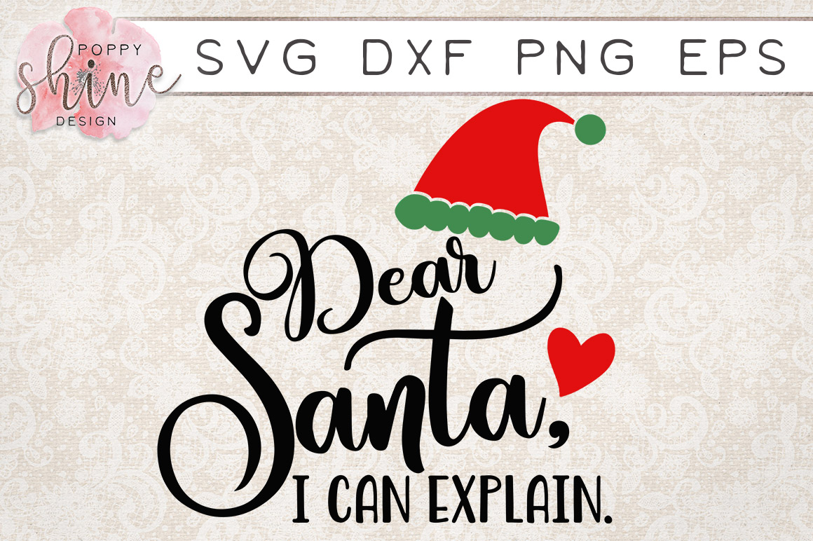Dear Santa I Can Explain SVG PNG EPS DXF Cutting Files example image 1.