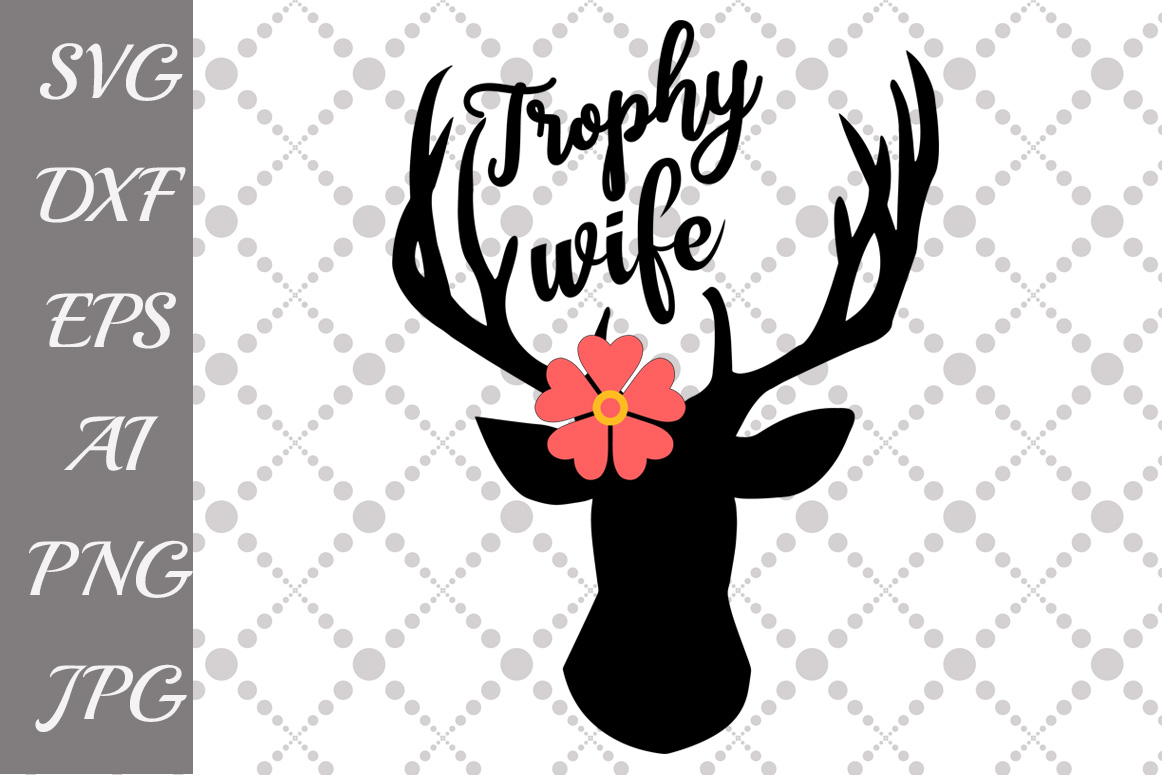 Trophy Wife Svg 47319 Illustrations Design Bundles