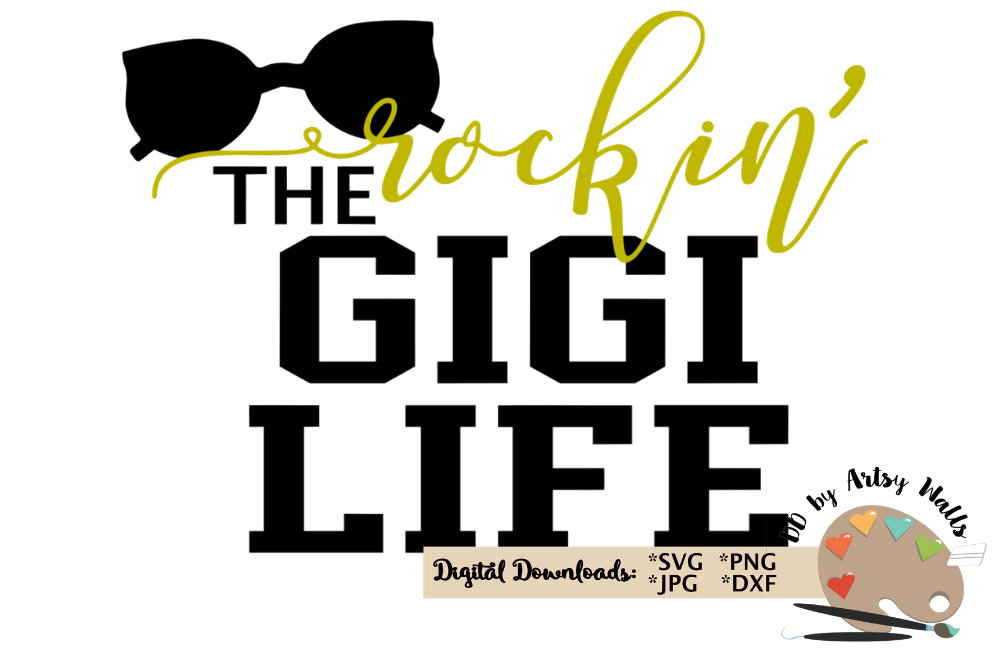 Rockin' the GIGI Life svg New grandma svg file New gigi svg