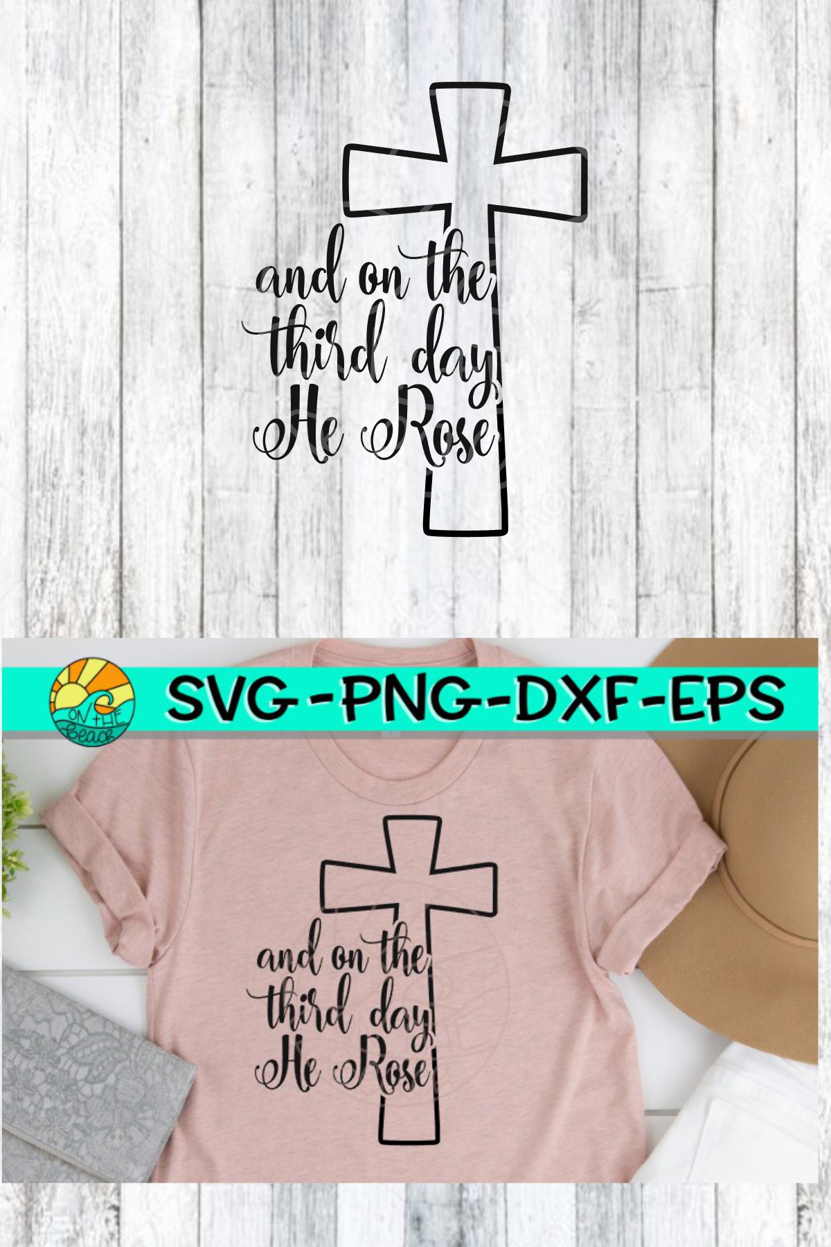 And On The Third Day - He Rose- EASTER - SVG PNG EPS DXF