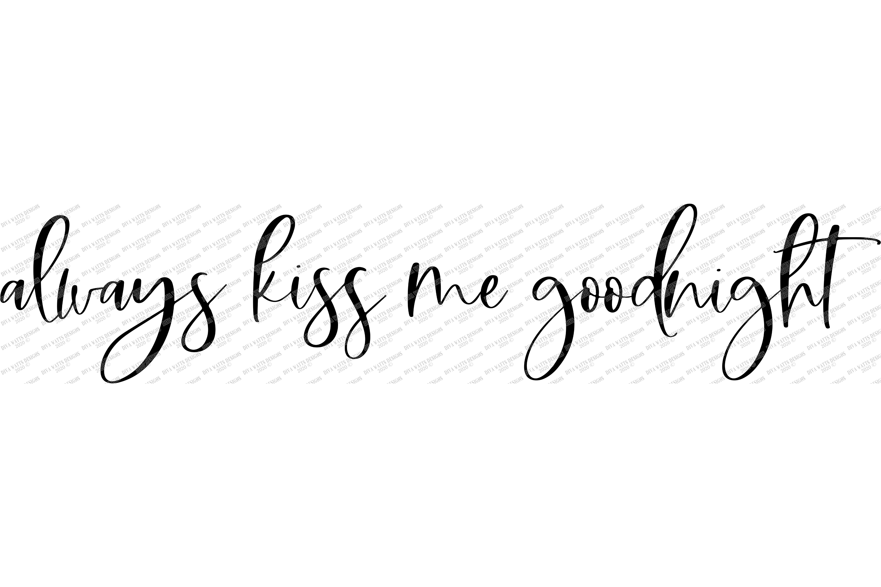 always kiss me goodnight sign always kiss me goodnight sign
