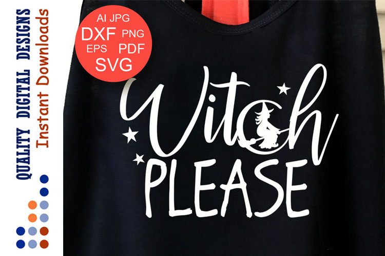 Download Witch please svg Halloween sign T Shirt Designs Witch shirts