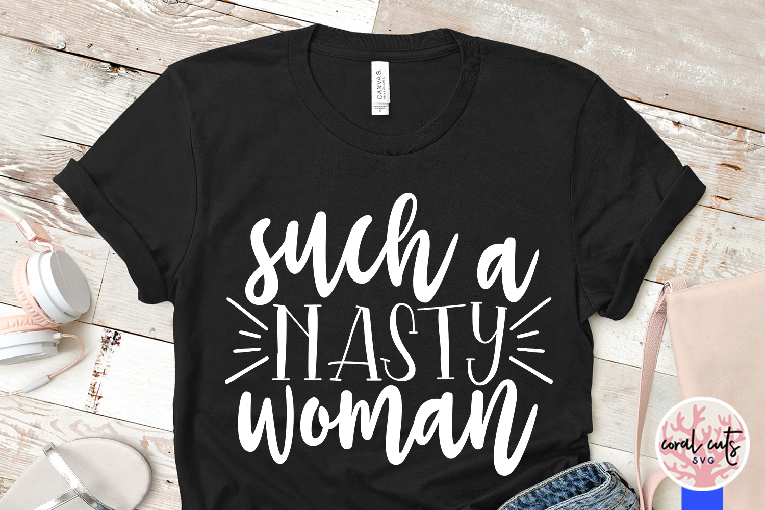 Download Such a nasty woman - Women Empowerment EPS SVG DXF PNG ...