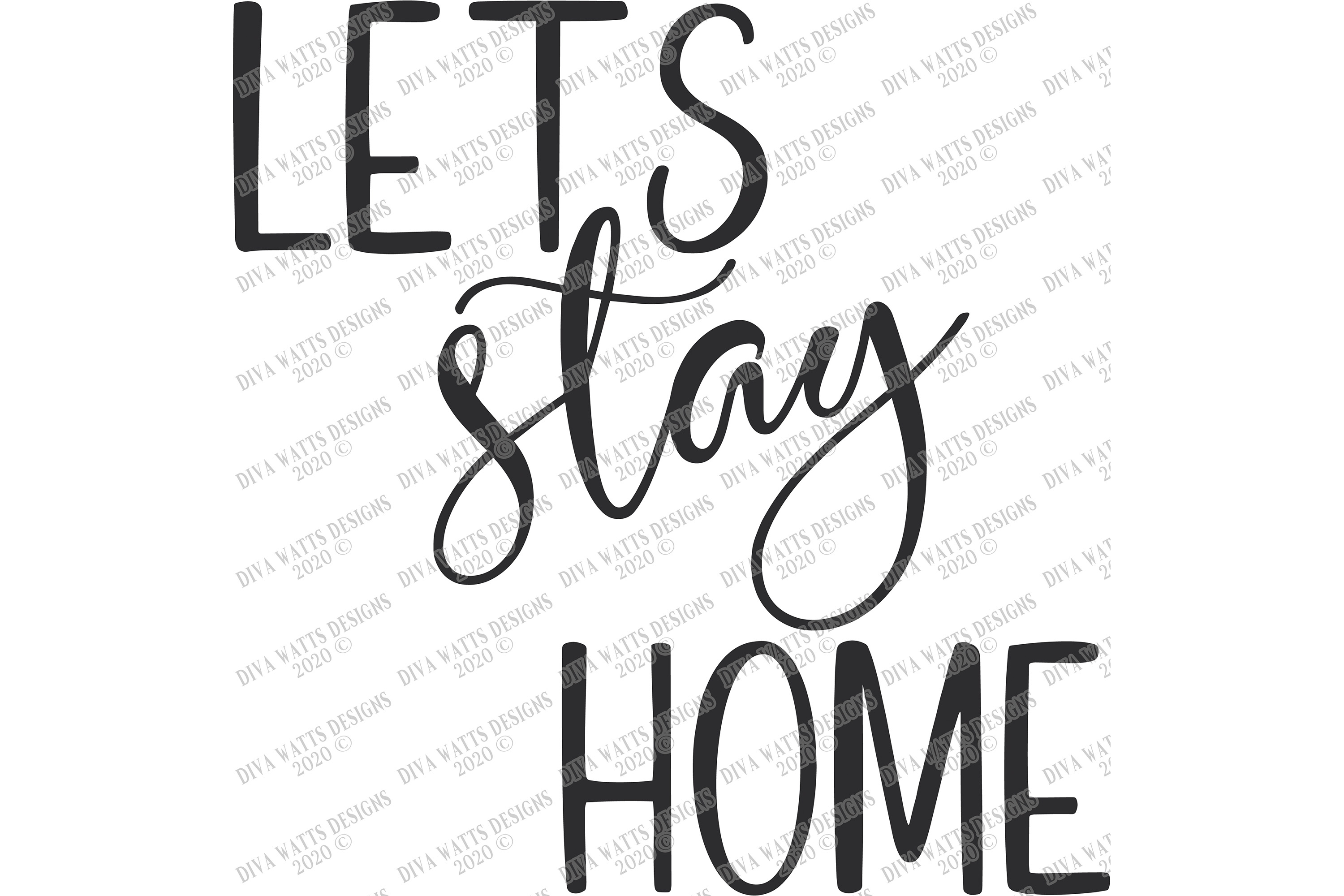 Download Lets Stay Home - Farmhouse Welcome Cutting File - PNG SVG