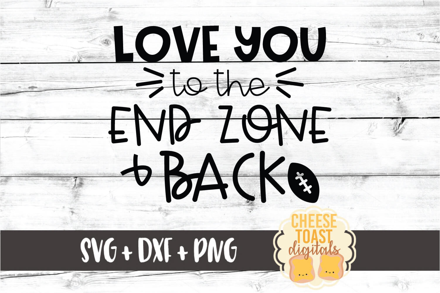 Download Love You To The End Zone and Back - Football SVG PNG DXF