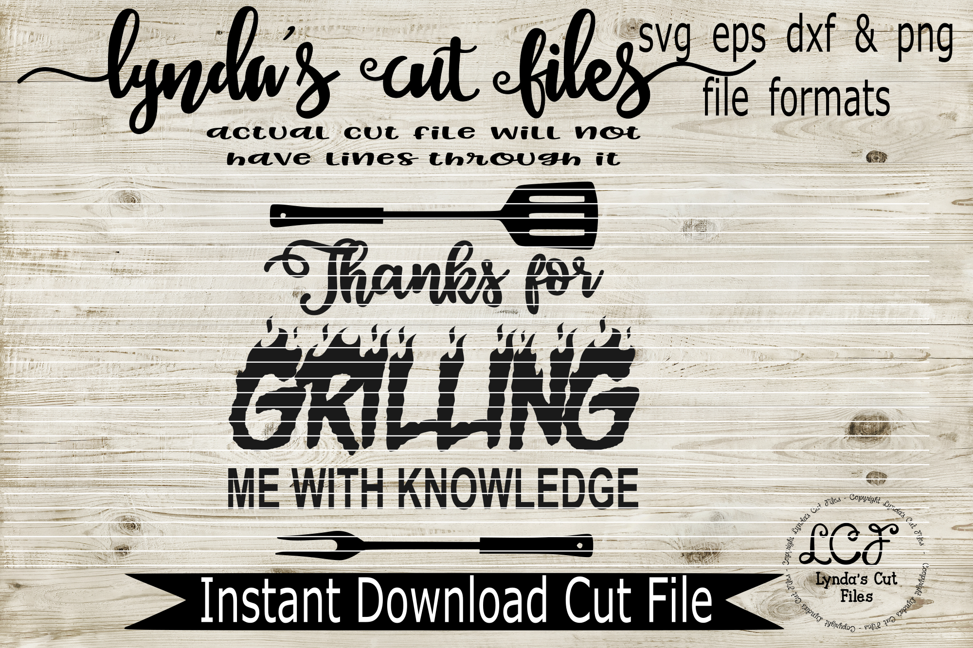 Thanks for Grilling me with knowledge /svg/eps/dxf (520911) Cut Files