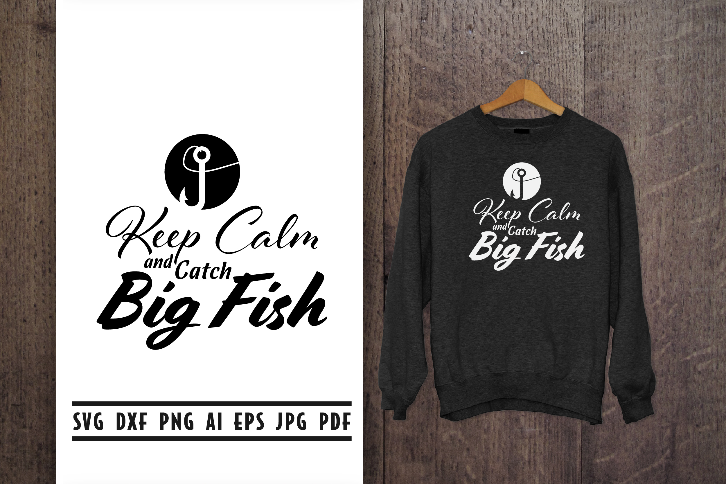 Keep Calm and Catch Big Fish Svg, Fishing Quote Svg (278701) | SVGs