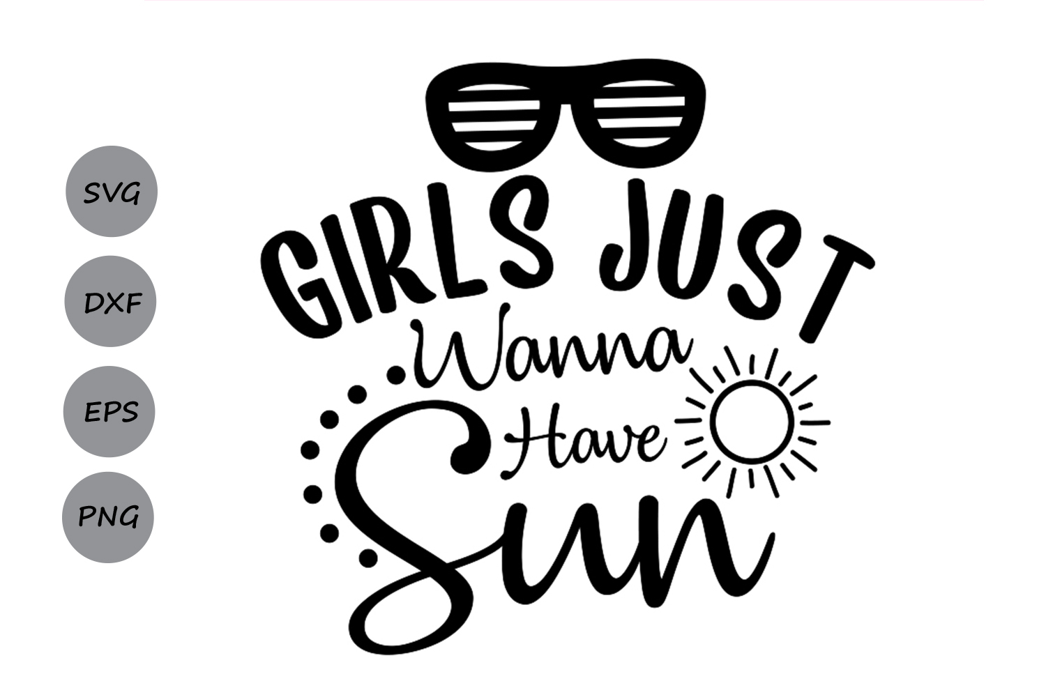 girls just wanna have sun svg, summer svg, sun svg, beach ...