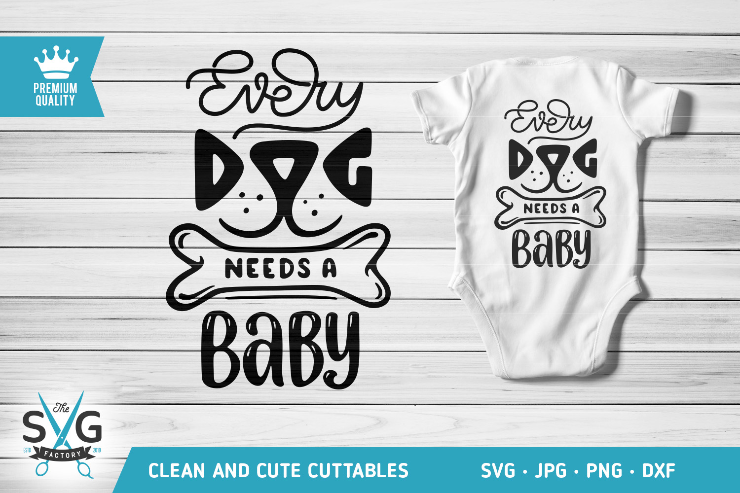 Every Dog Needs A Baby SVG cutting file
