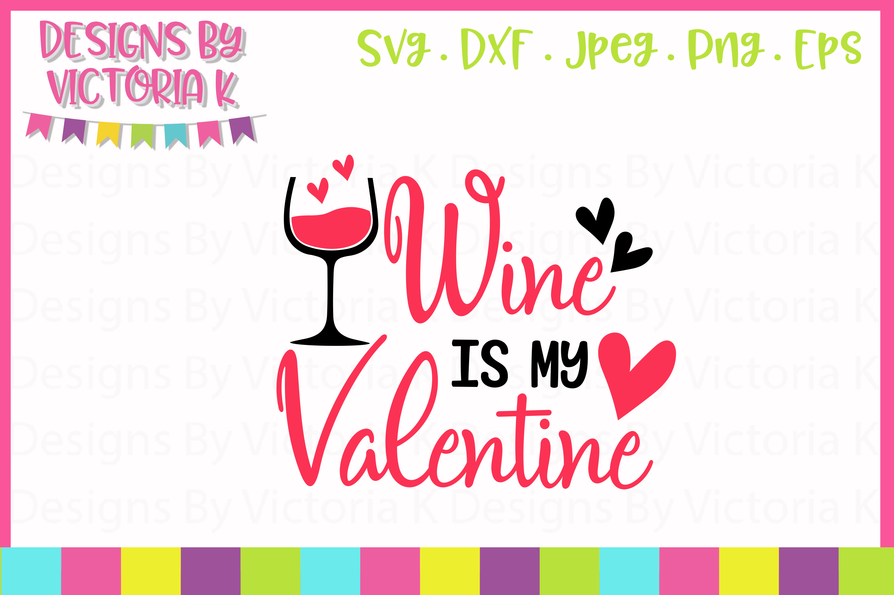 Download Wine is my Valentine SVG Cut File (52515) | SVGs | Design ...