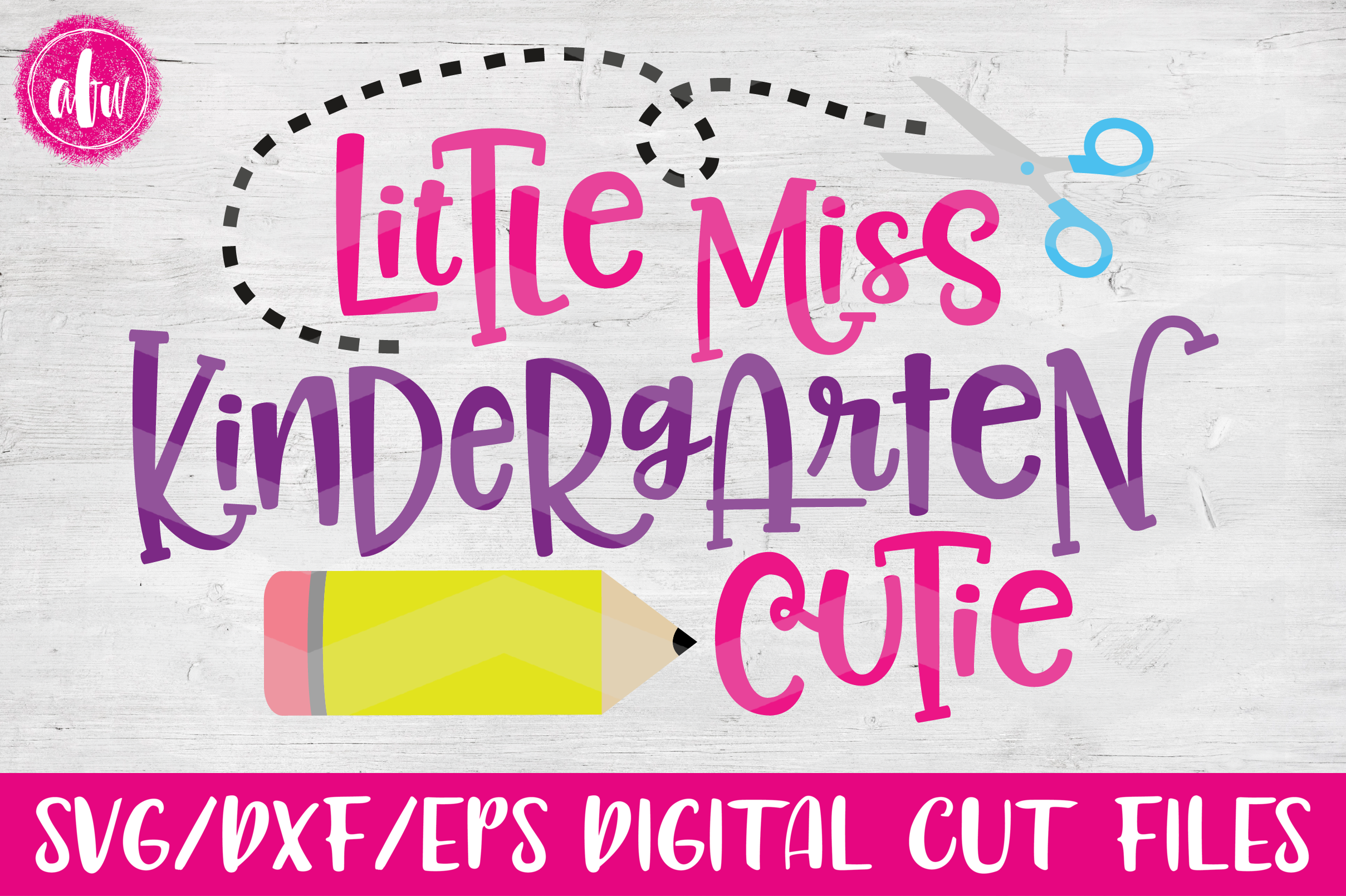 Download Lil Miss Kindergarten Cutie- SVG, DXF, EPS Cut Files ...