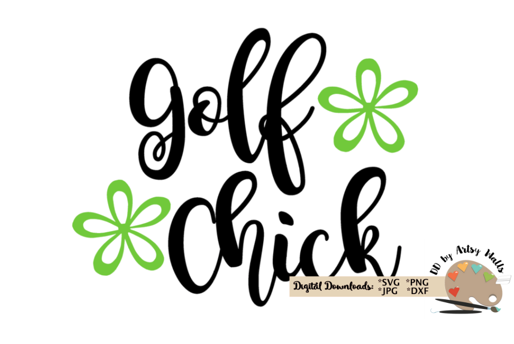 Golf Chick svg, funny golf quote for diy shirt svg dxf file