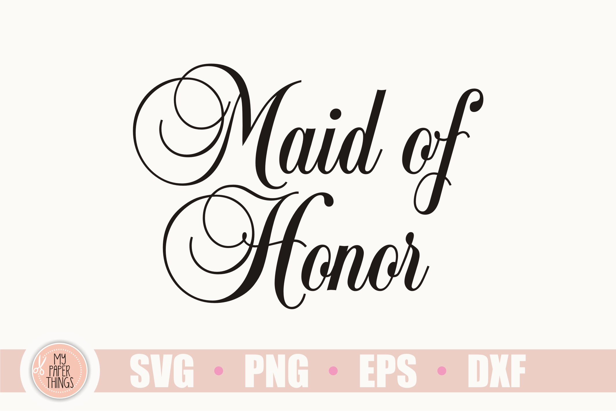 Free Free 315 Wedding Svg Files Maid Of Honor Svg SVG PNG EPS DXF File