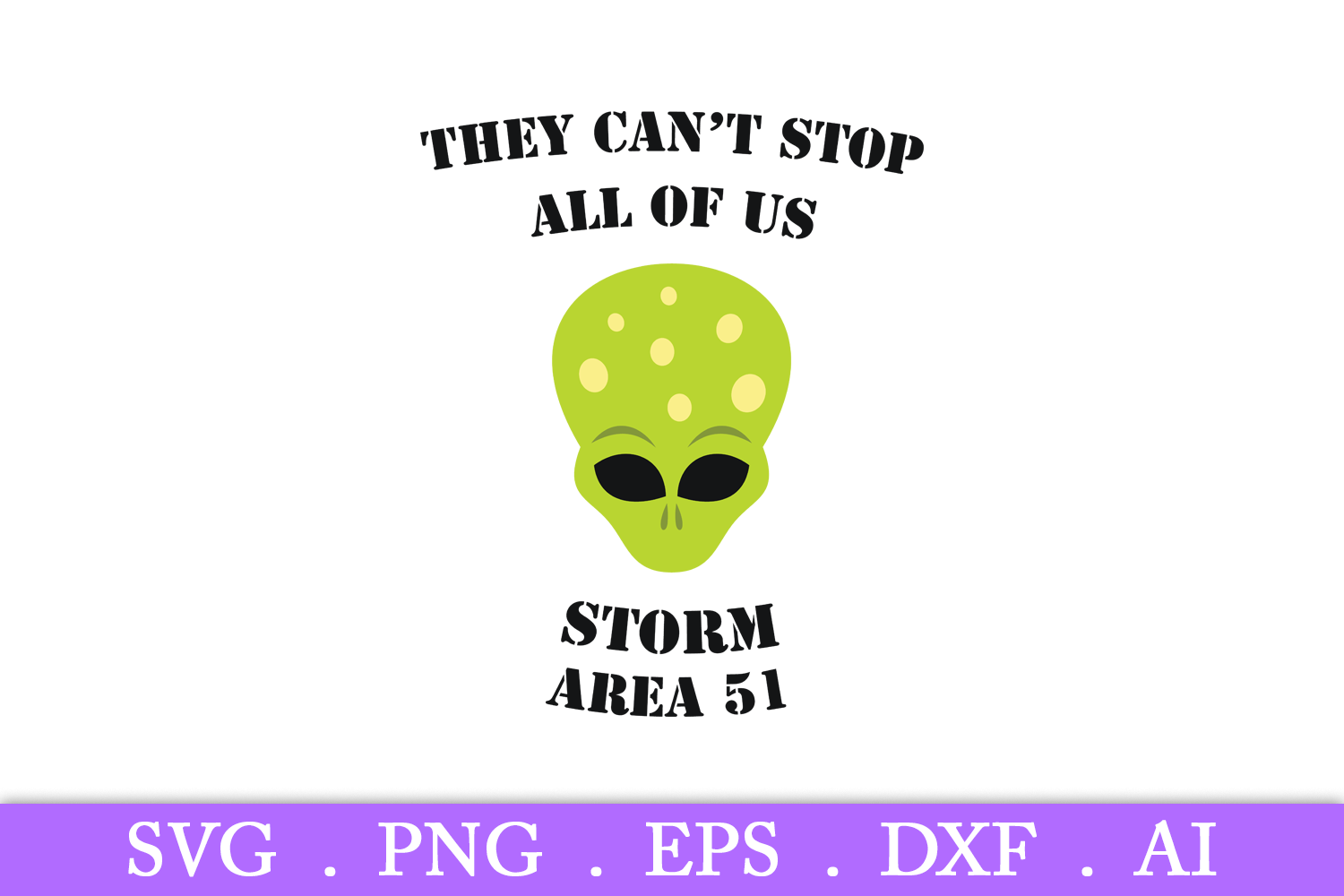 They can't stop all of us svg, storm area 51 svg (294892) | SVGs ...