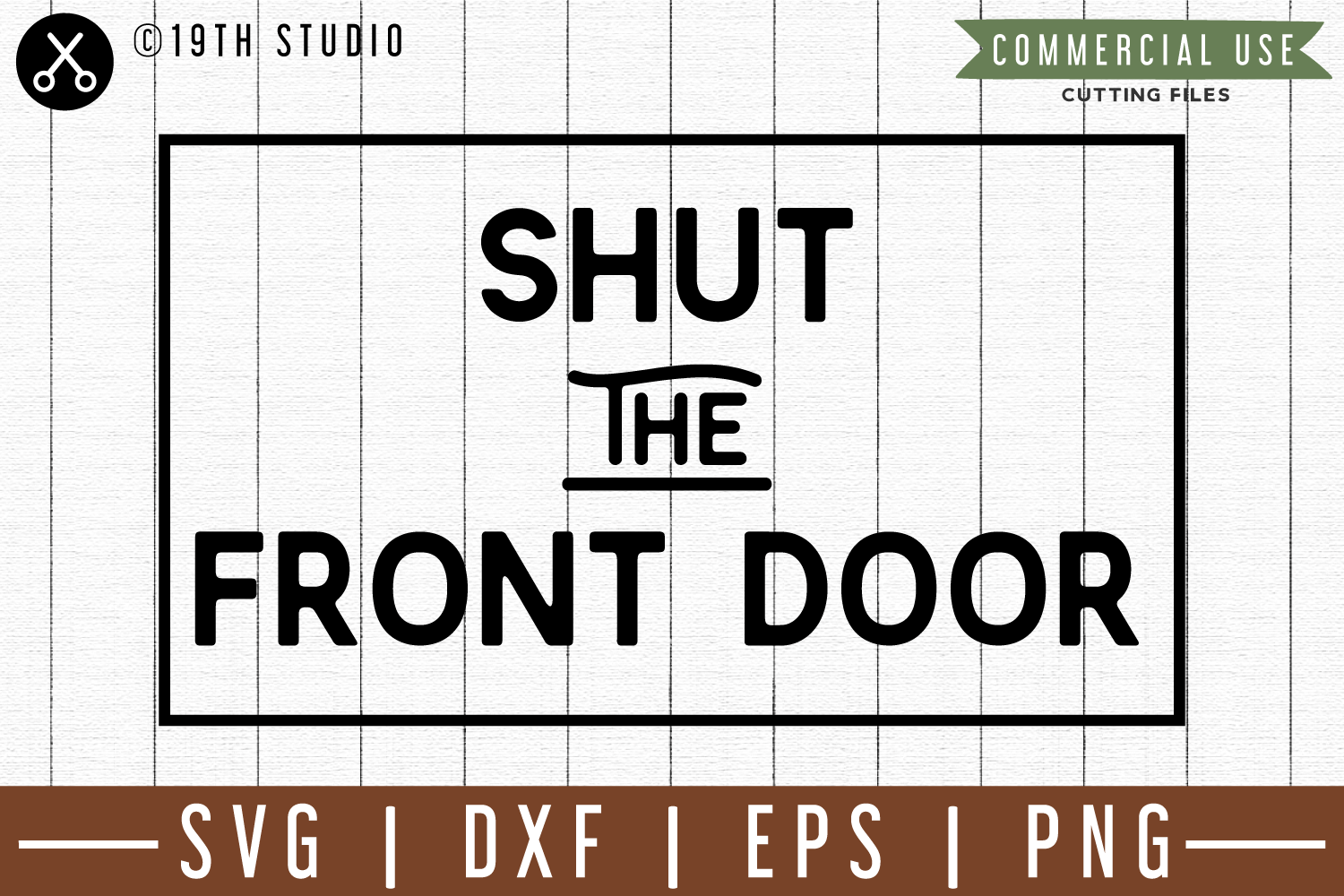Shut The Front Door Svg M49f A Doormat Svg File