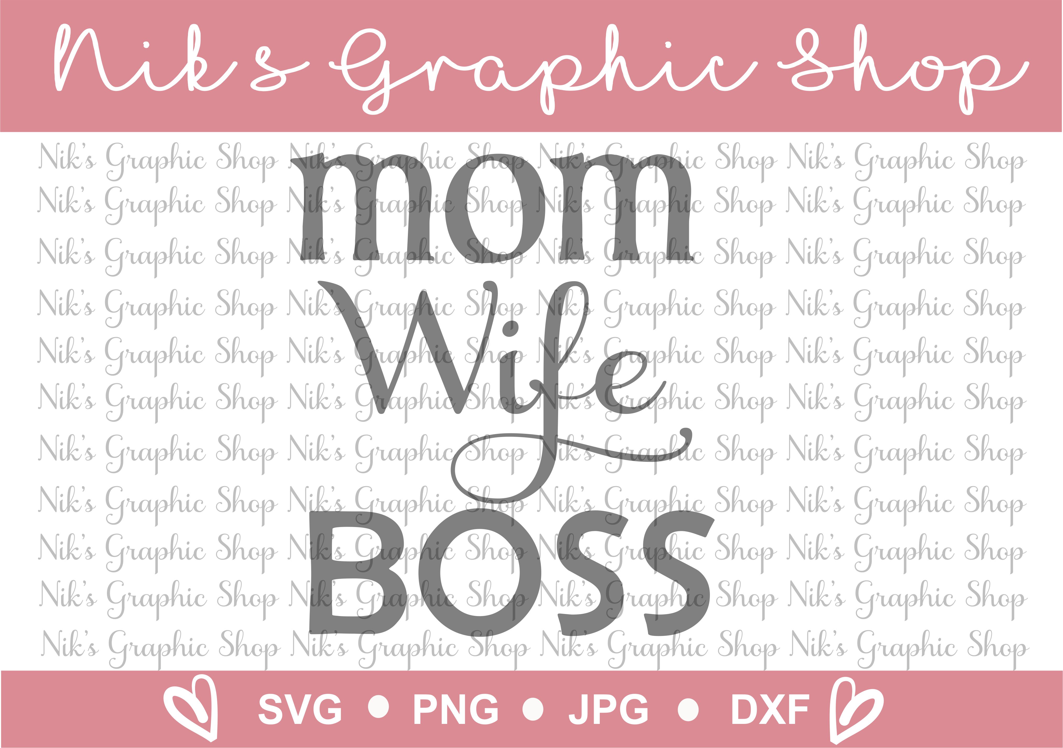 Download mom svg, wife svg, boss svg, mom wife boss, cut files, svg sayings, cricut, silhouette, mom ...
